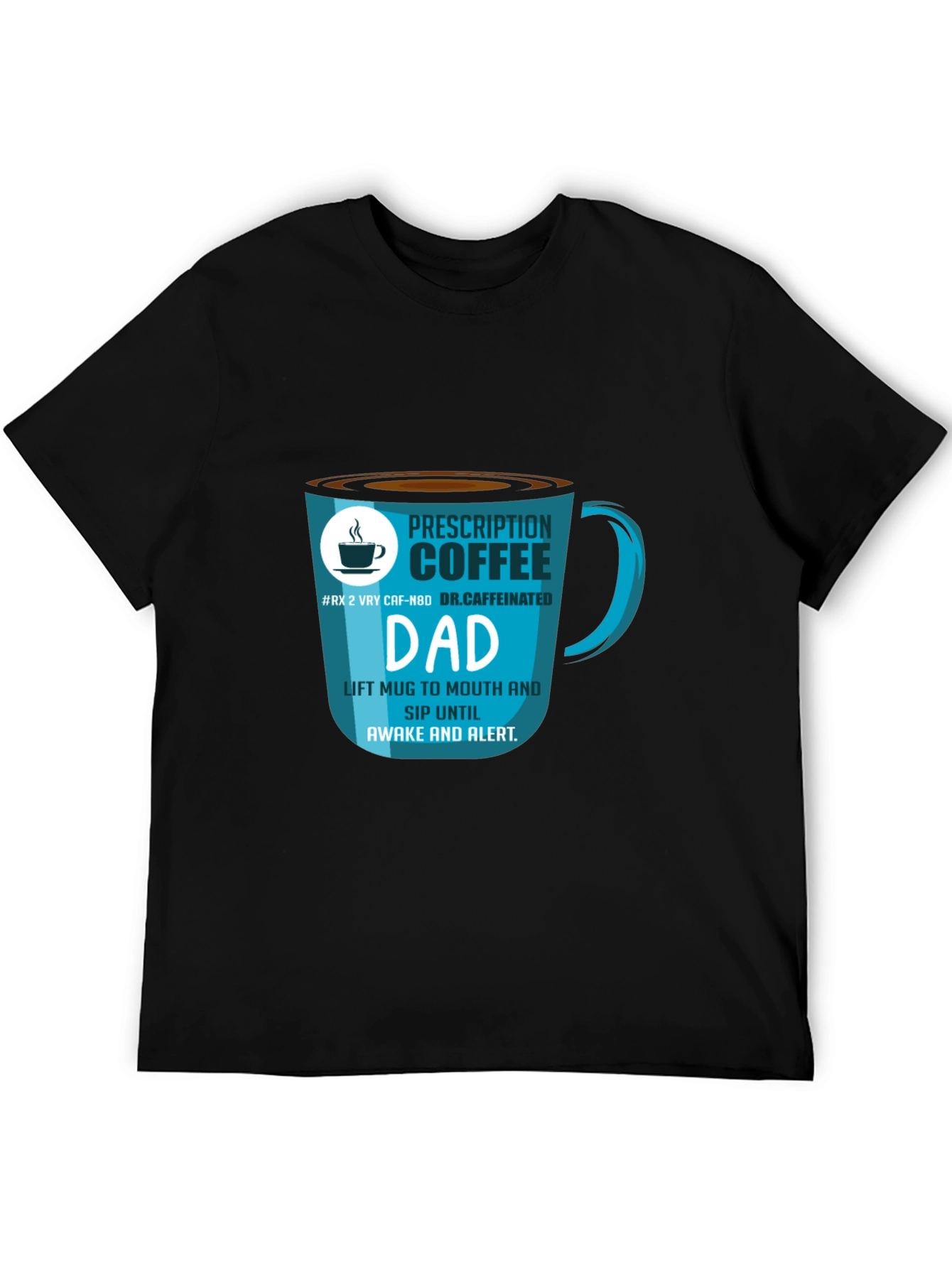 Prescription Coffee Dad T-Shirt