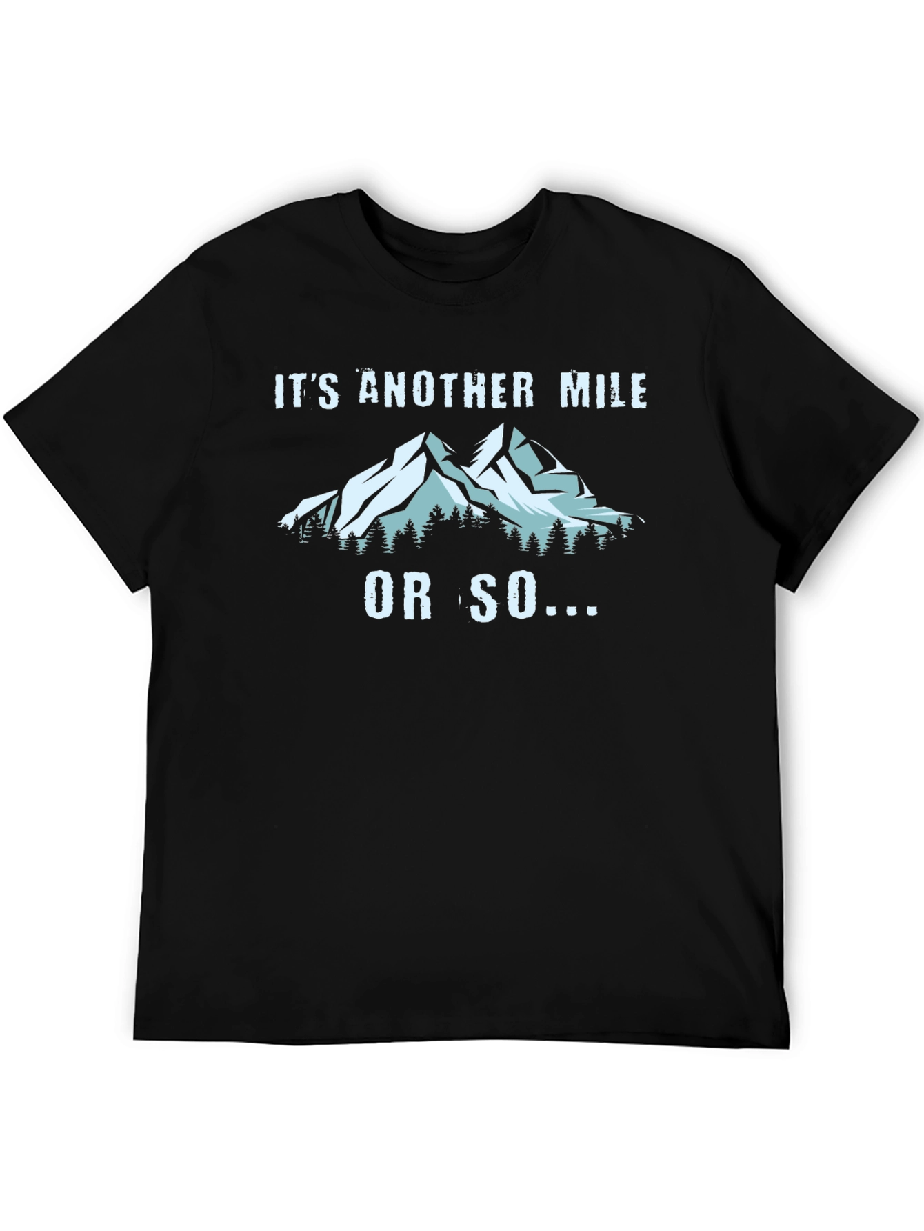 Another Mile T-Shirt - Hiking Adventure Graphic Tee