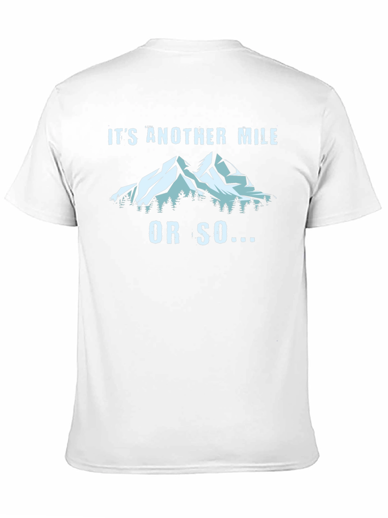 Another Mile T-Shirt - Hiking Adventure Graphic Tee