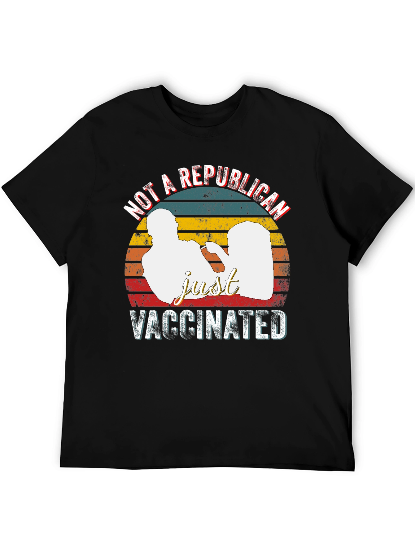 Not a Republican Just Vaccinated T-Shirt