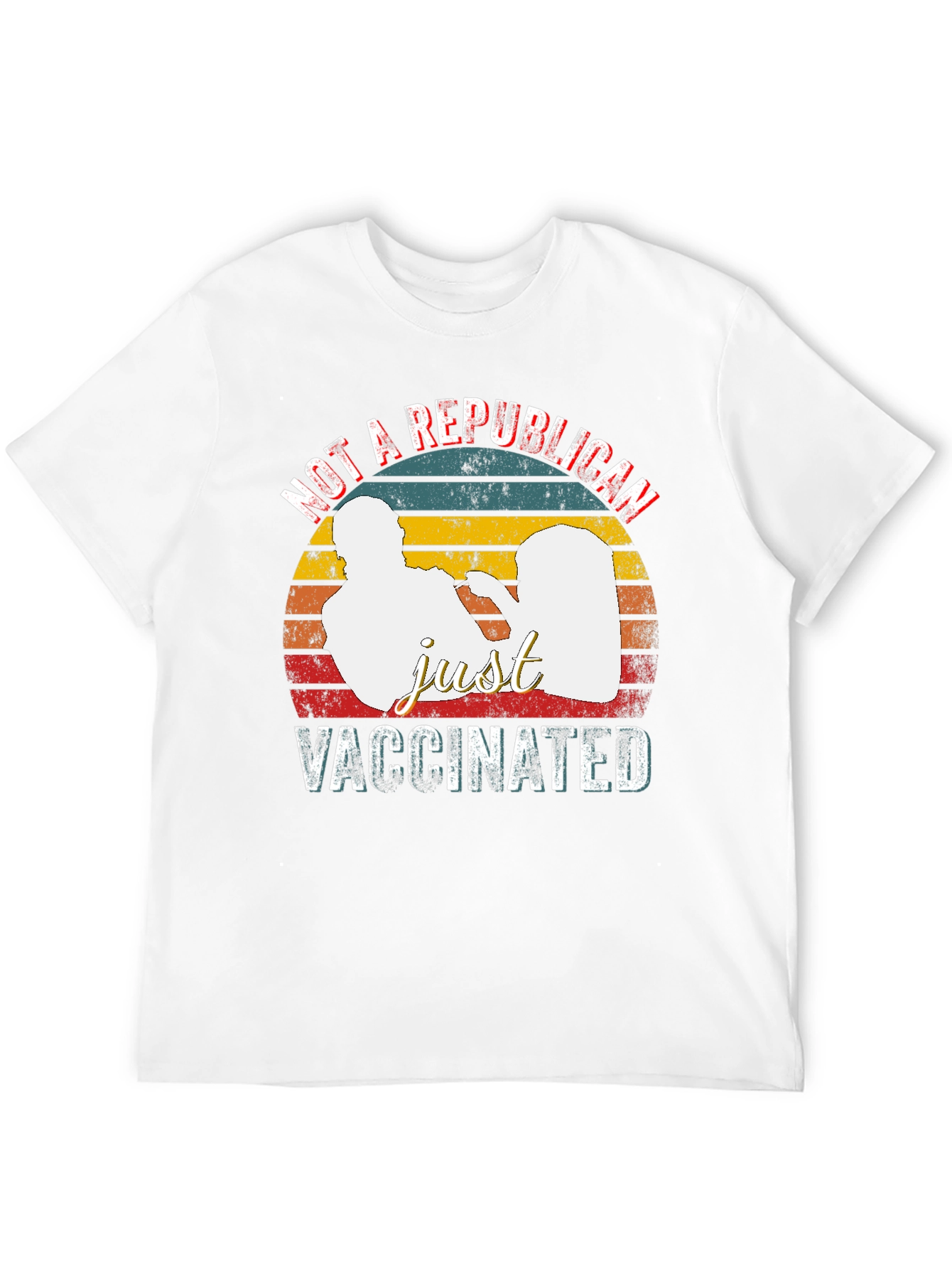 Not a Republican Just Vaccinated T-Shirt