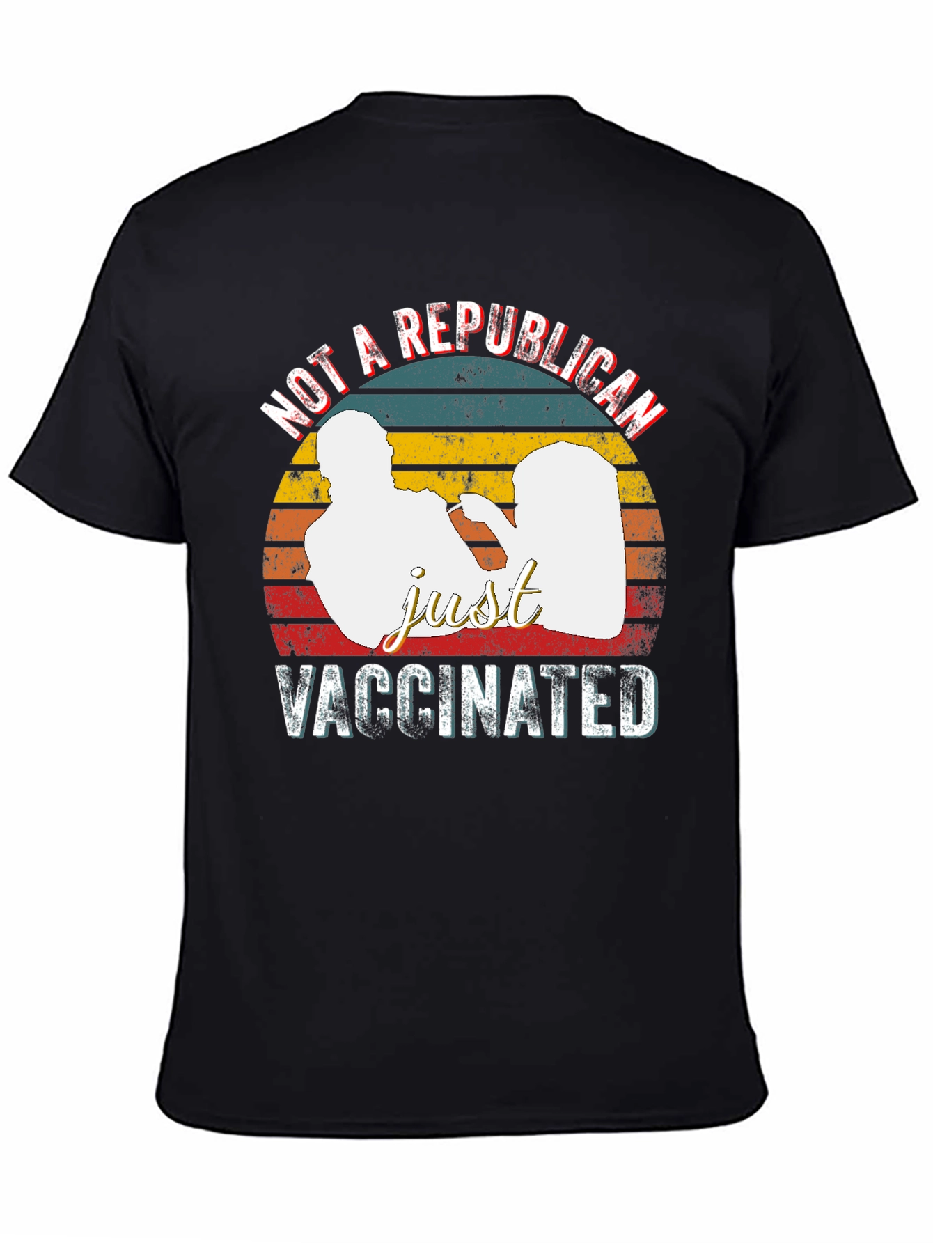 Not a Republican Just Vaccinated T-Shirt