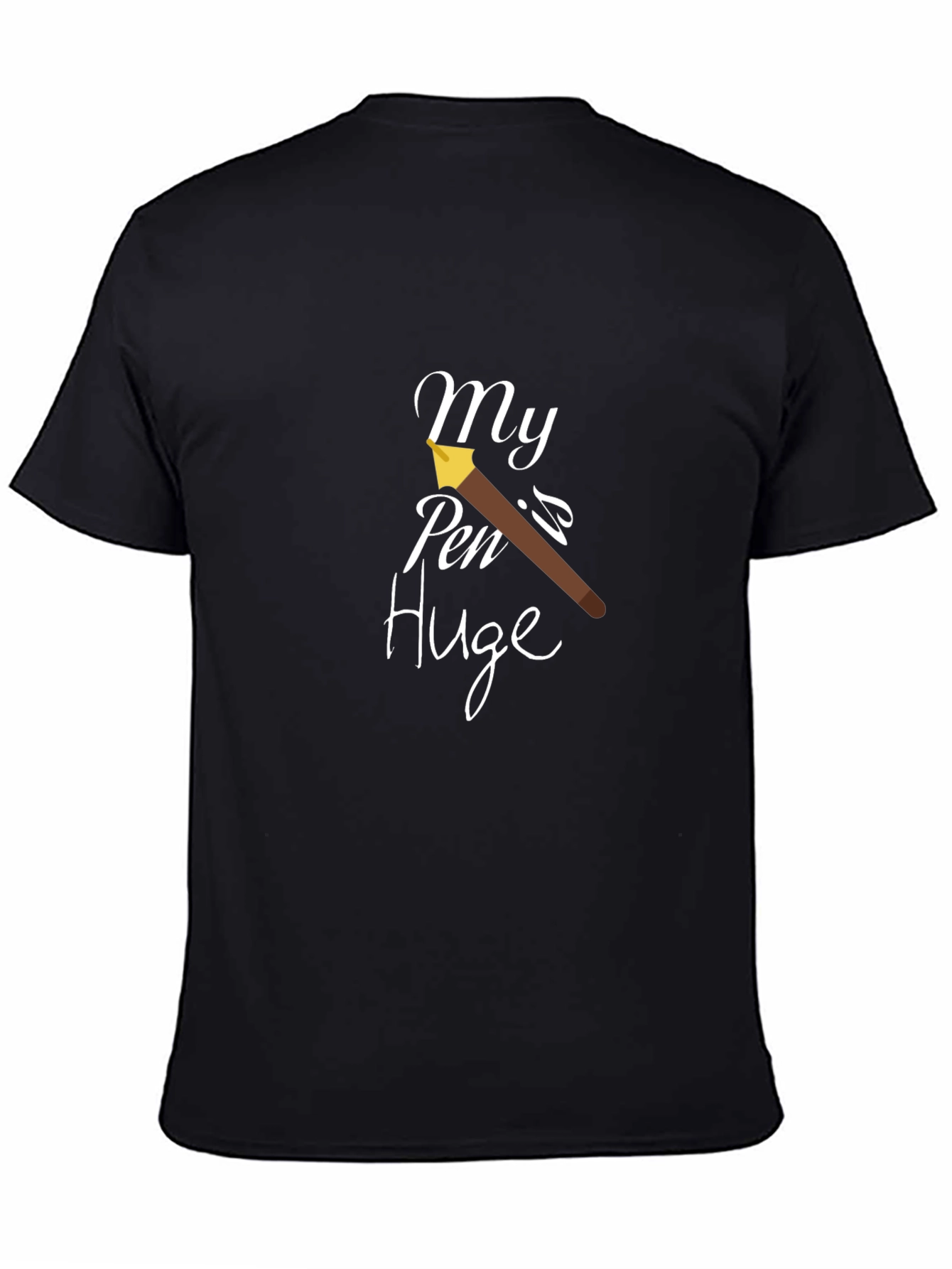 My Pen is Huge Black Graphic T-Shirt