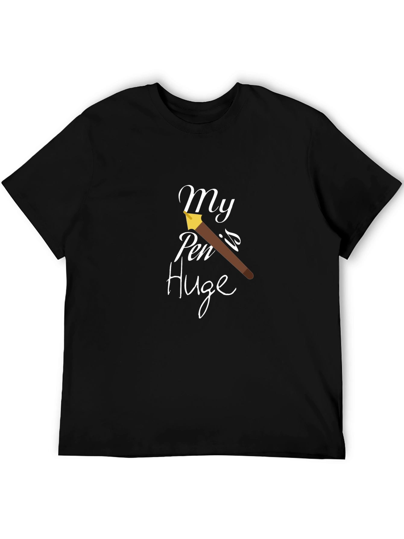 My Pen is Huge Black Graphic T-Shirt