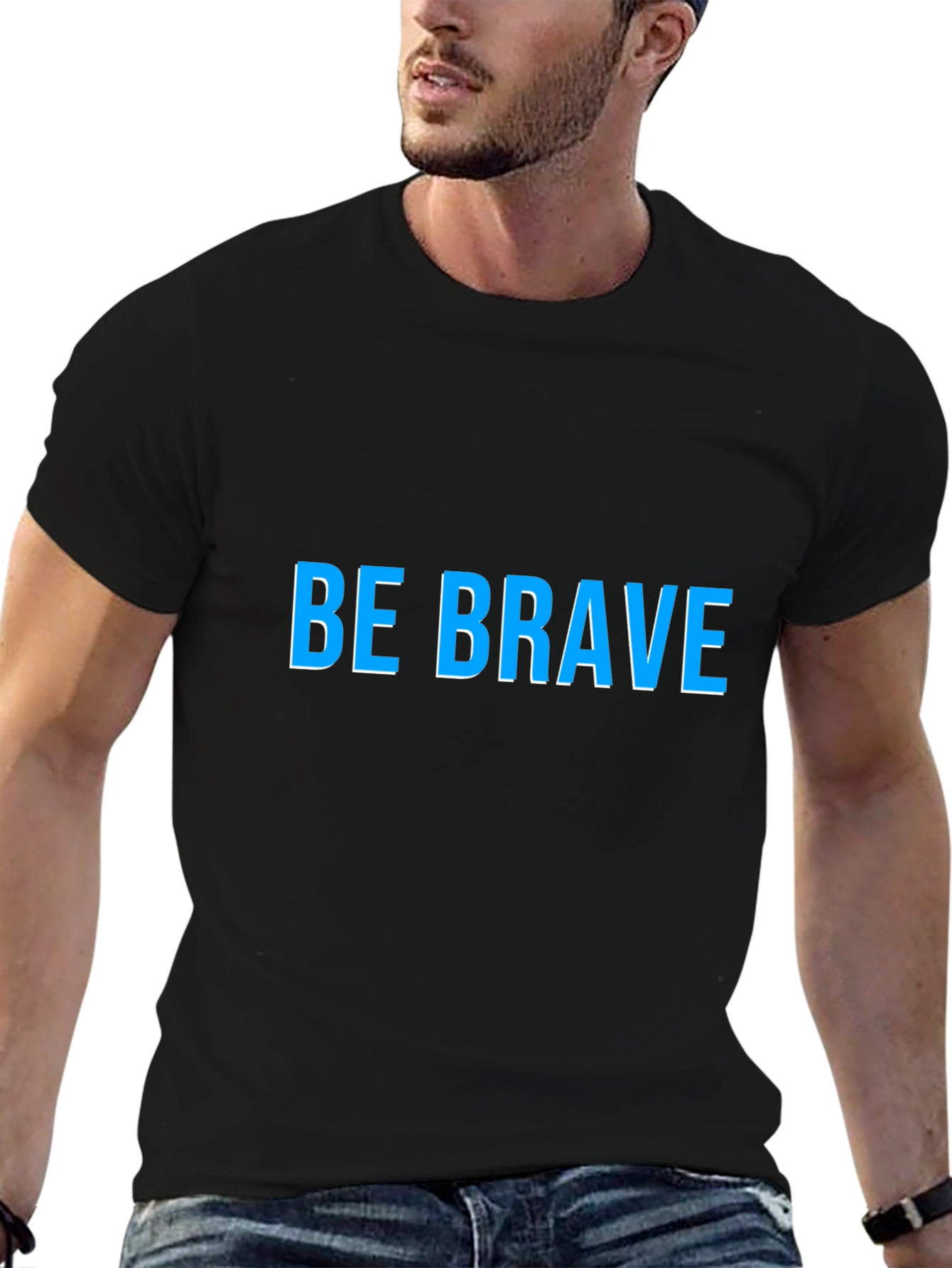 Be Brave T-Shirt - Inspiring Graphic Tee