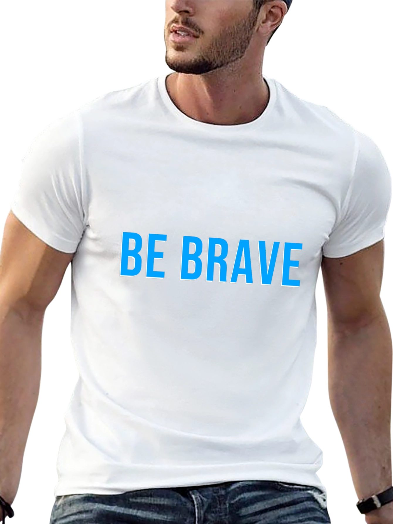 Be Brave T-Shirt - Inspiring Graphic Tee