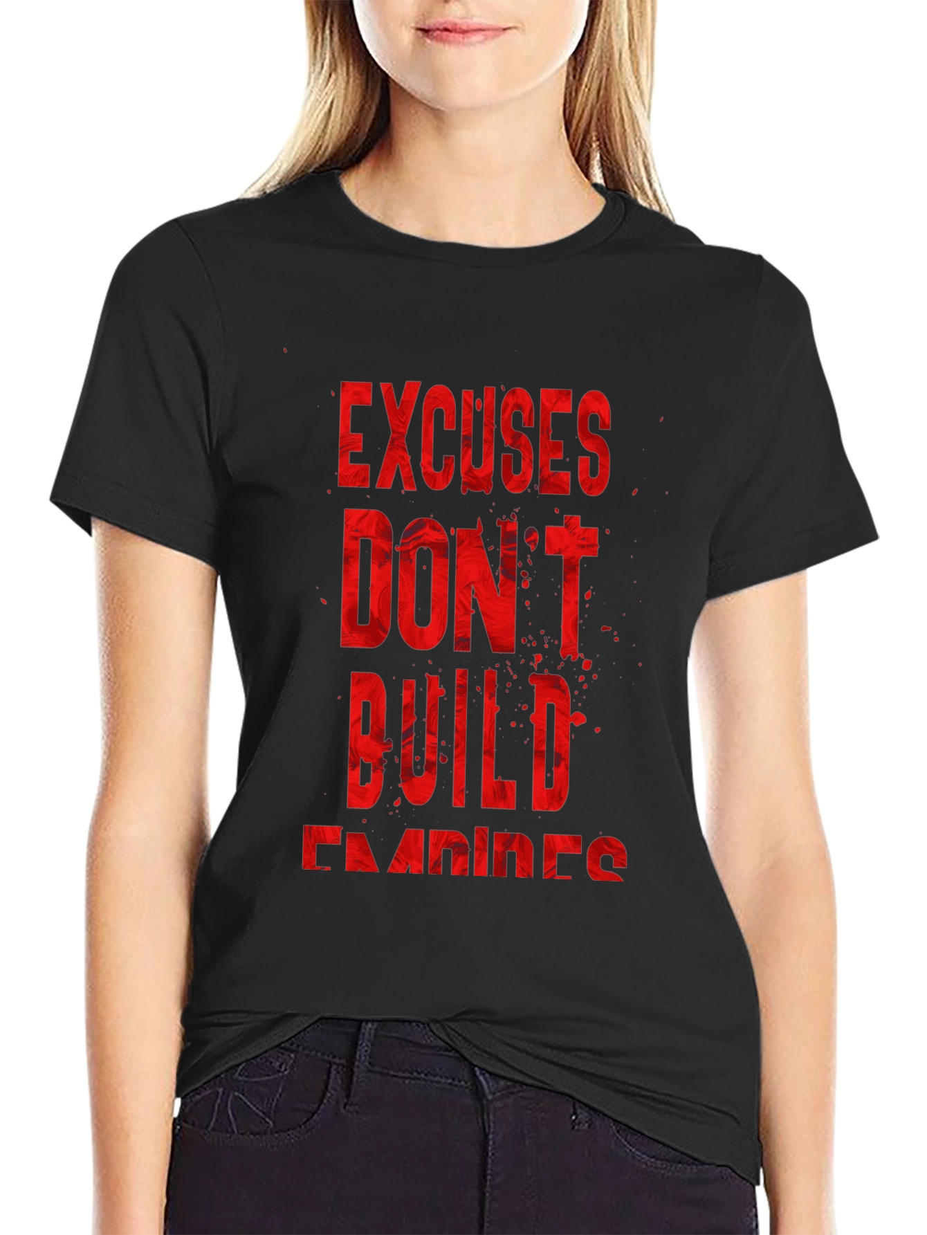 Motivational T-Shirt - Excuses Dont Build Empires