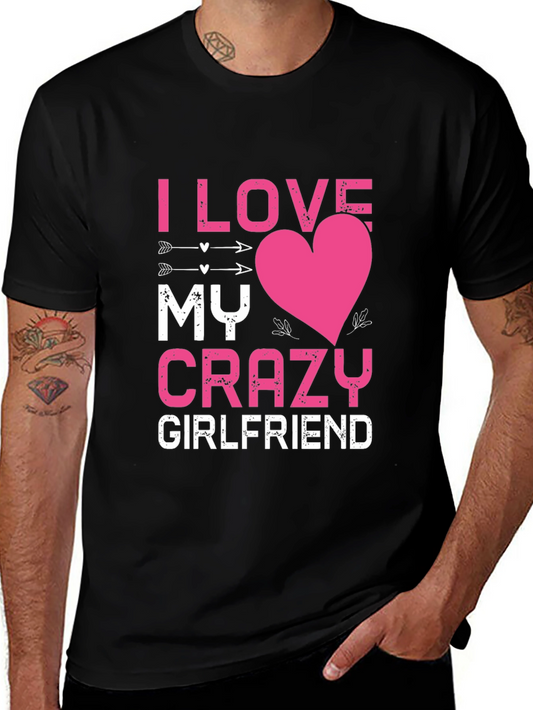 I Love My Crazy Girlfriend Black Graphic Tee