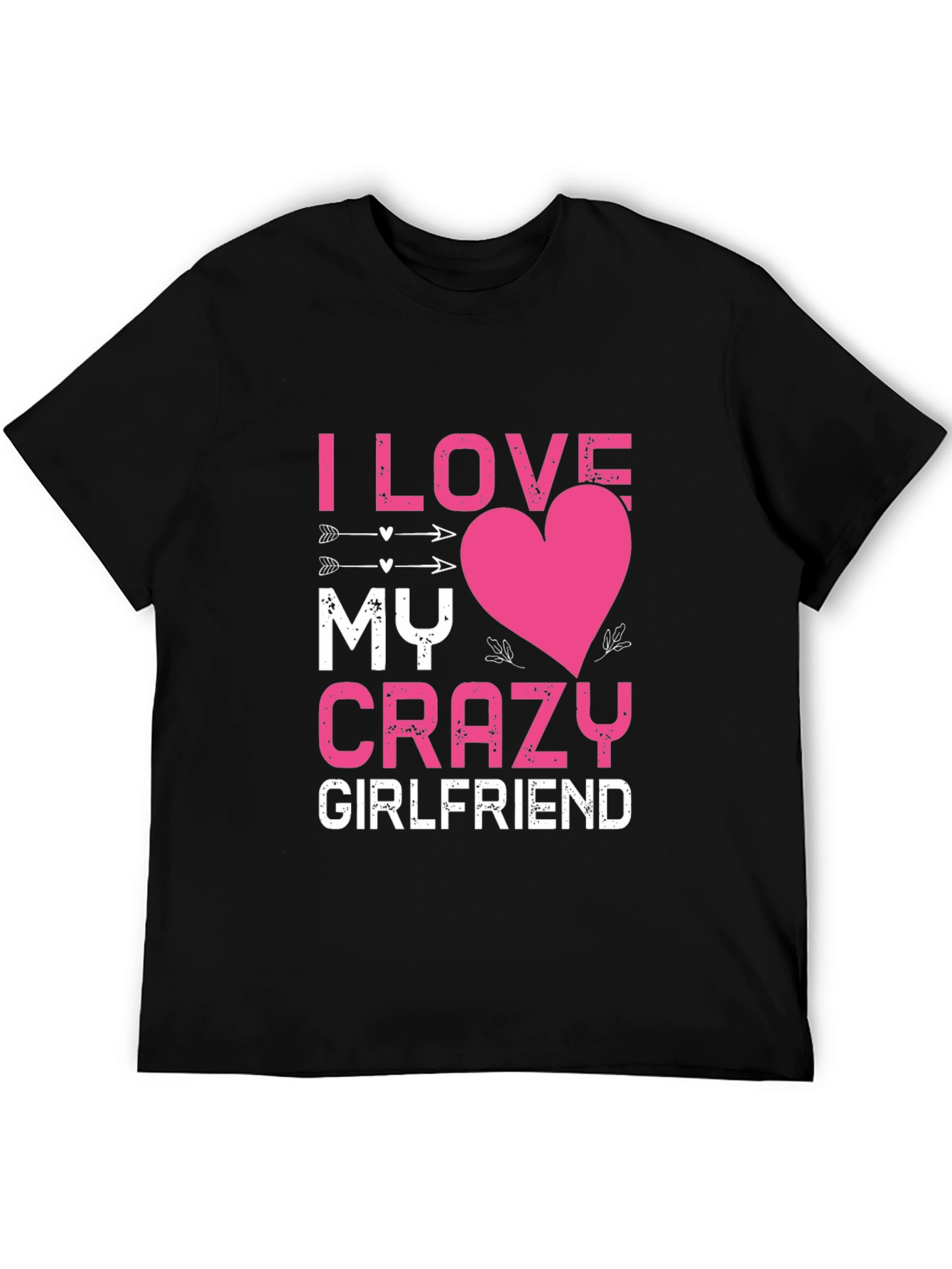 I Love My Crazy Girlfriend Black Graphic Tee