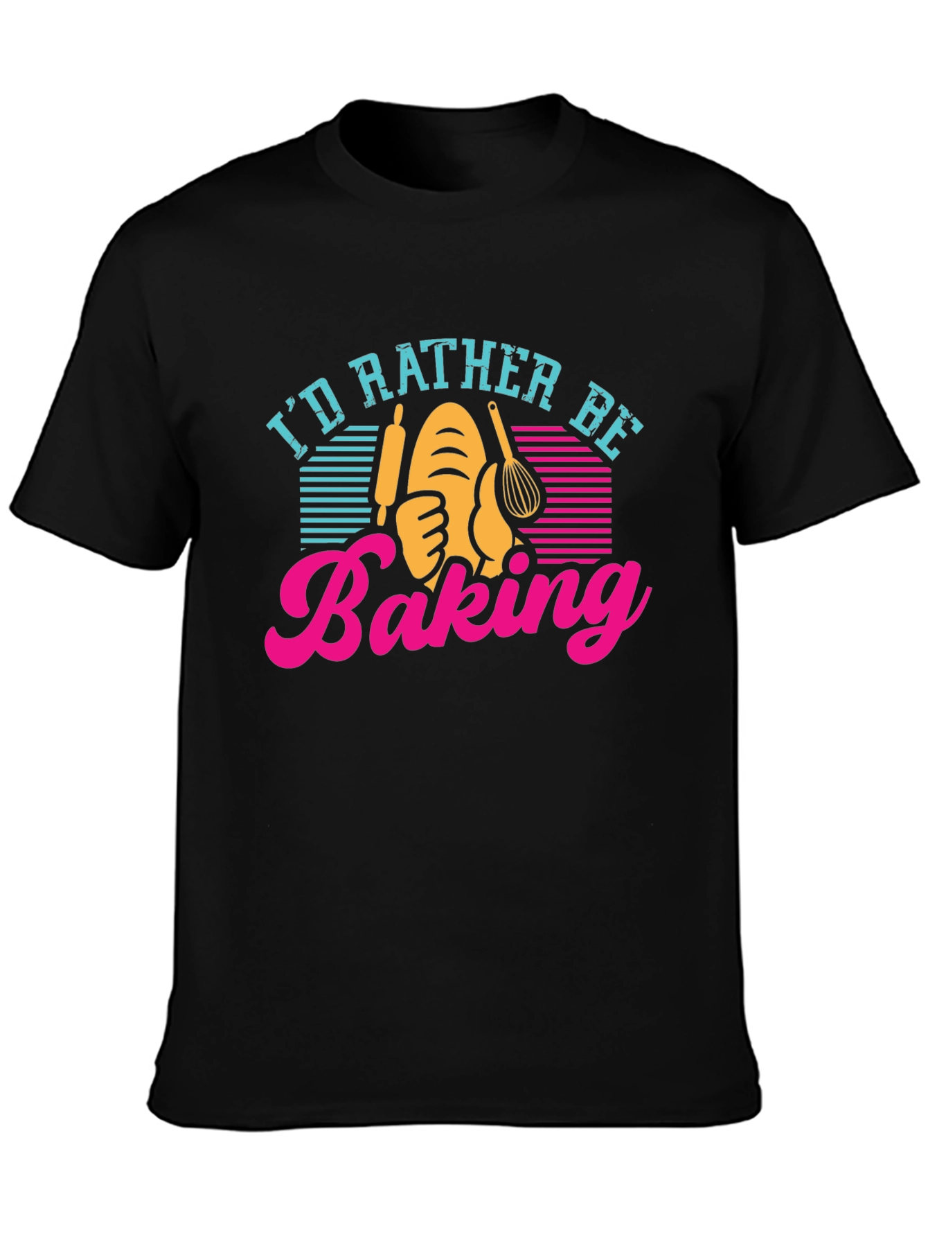 Id Rather Be Baking T-Shirt