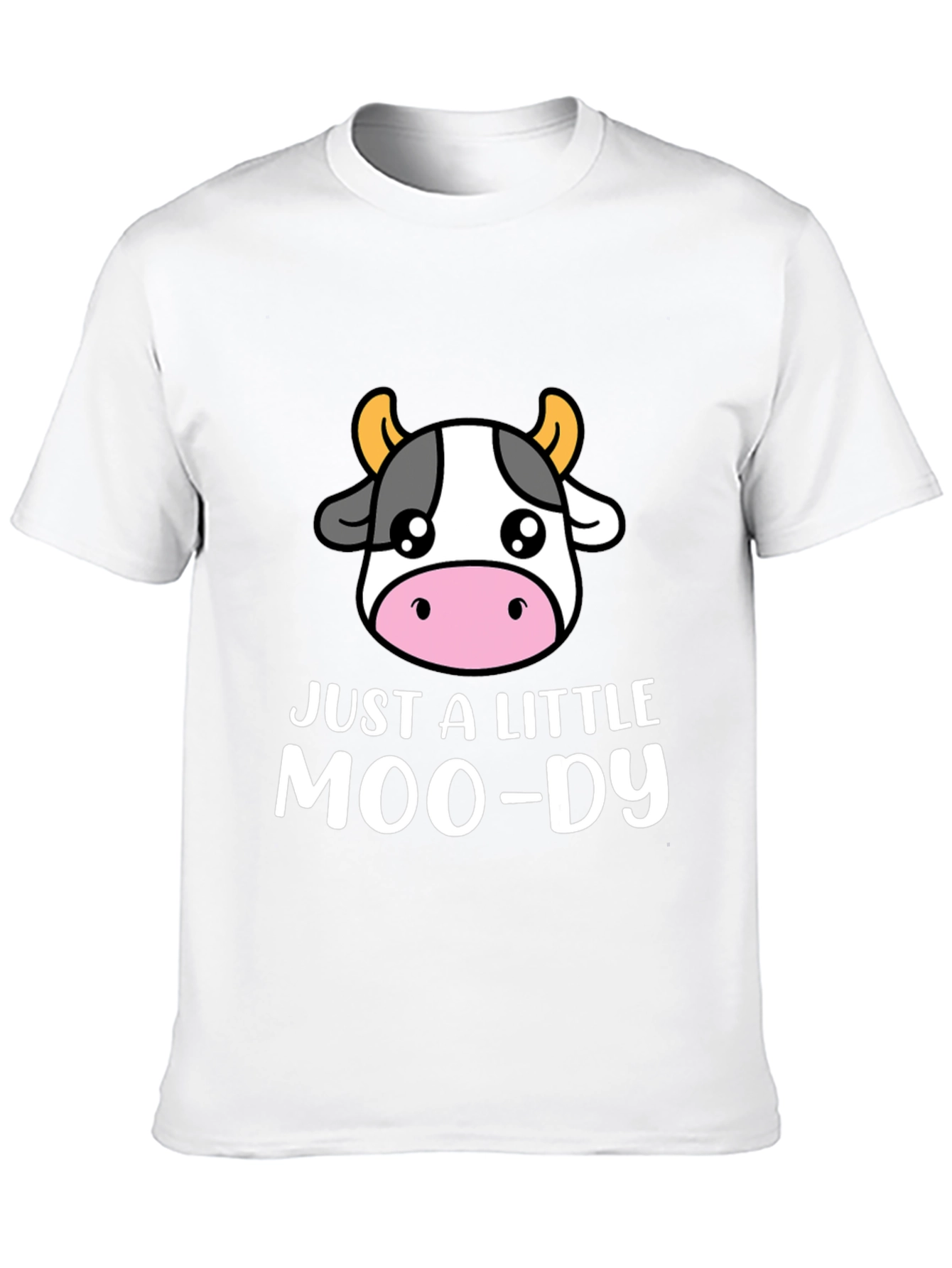 Just a Little Moo-dy Graphic T-Shirt