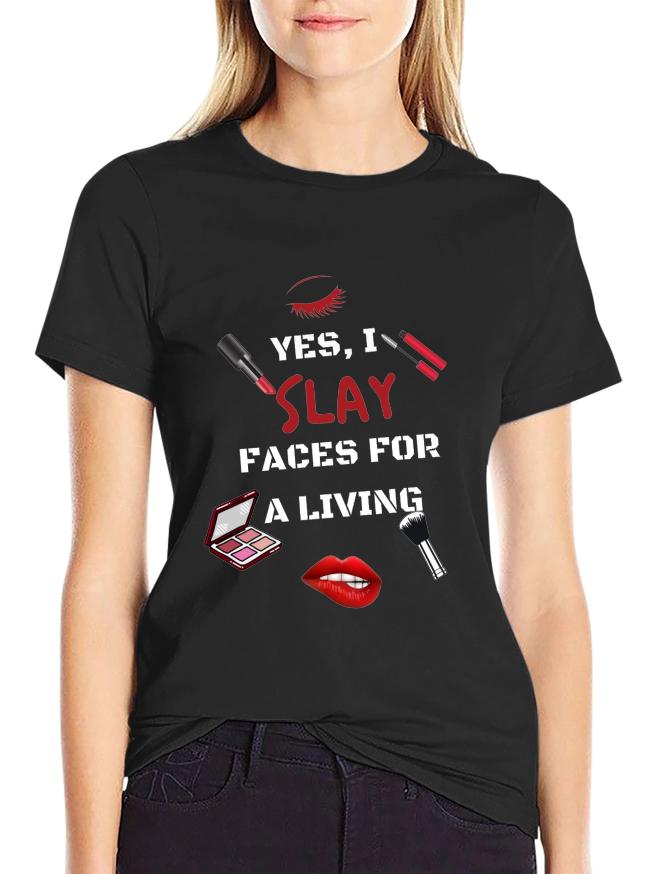 Slay Faces Makeup Artist T-Shirt