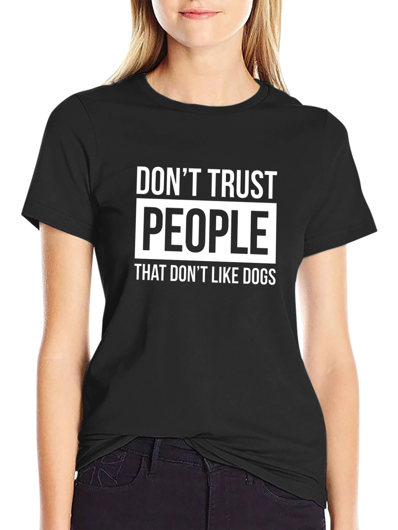 Dont Trust People That Dont Like Dogs T-Shirt
