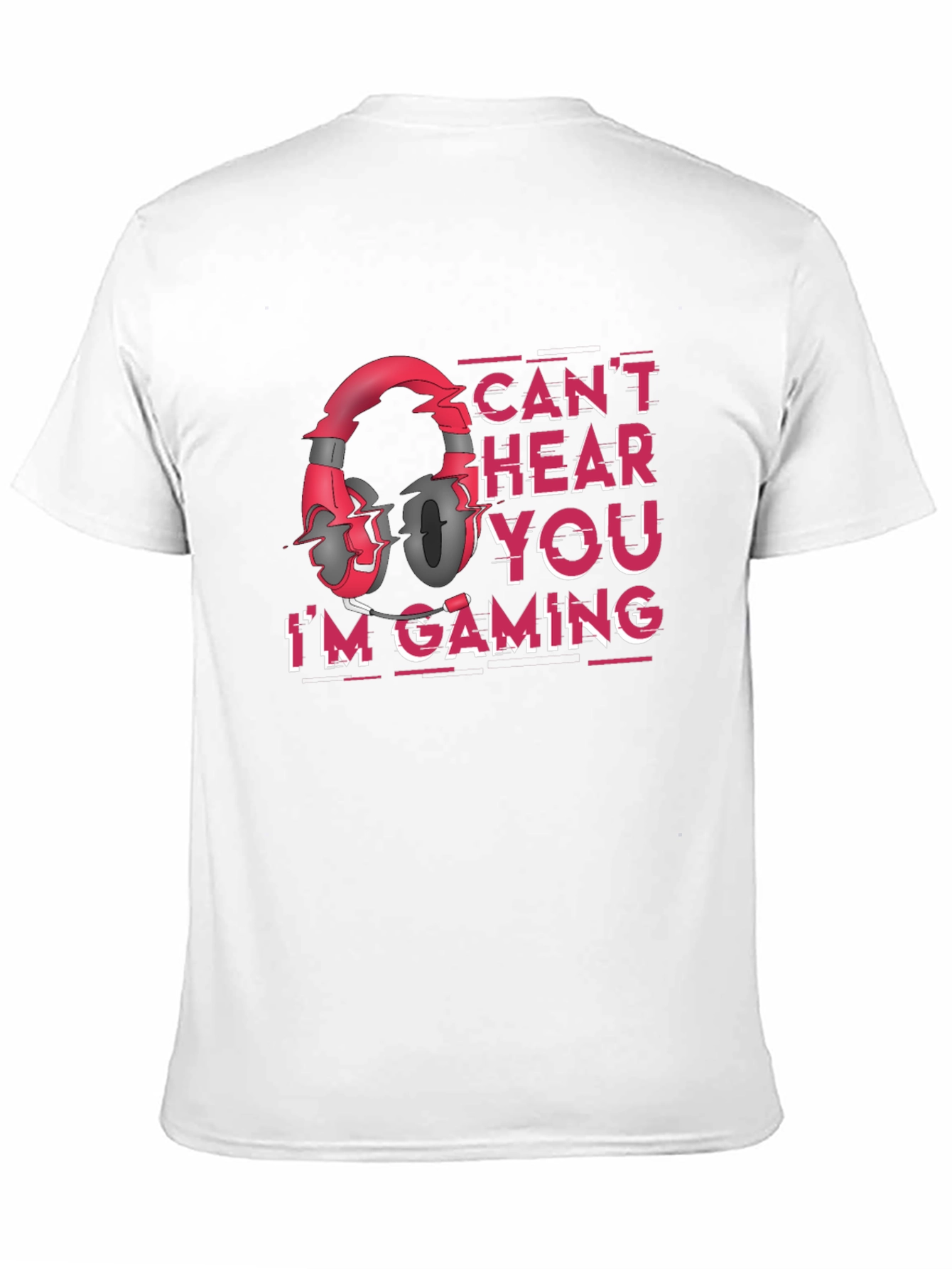 Gamer T-Shirt - Cant Hear You Im Gaming