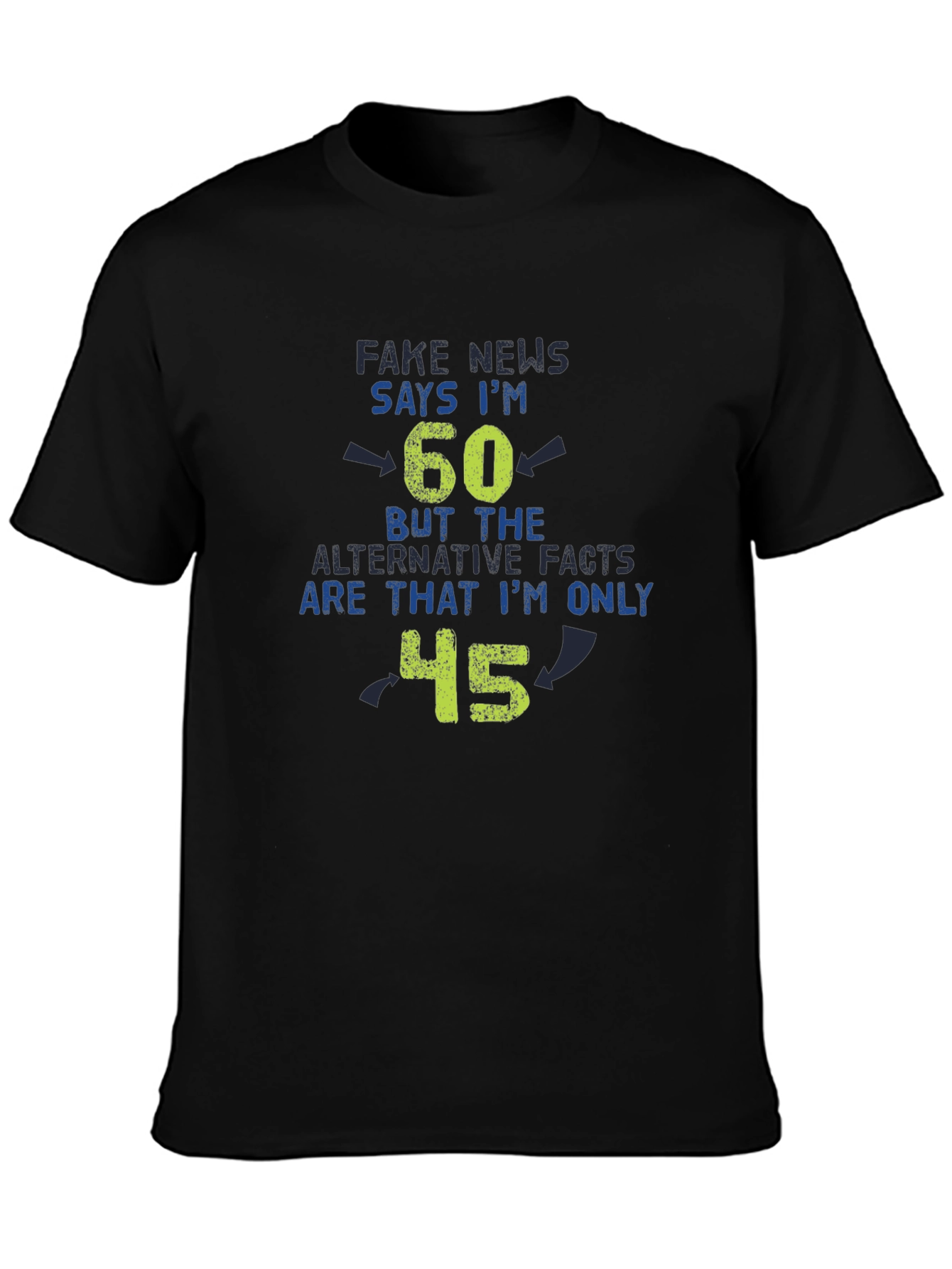 Funny Fake News 60th Birthday T-Shirt - Only 45!