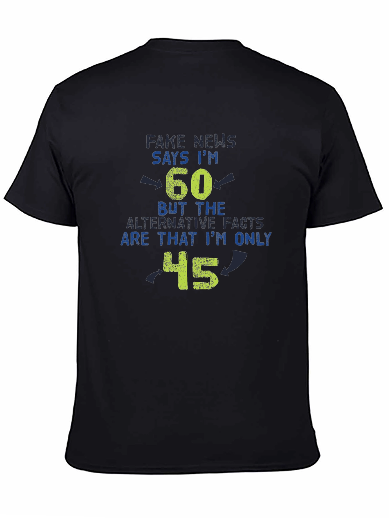 Funny Fake News 60th Birthday T-Shirt - Only 45!