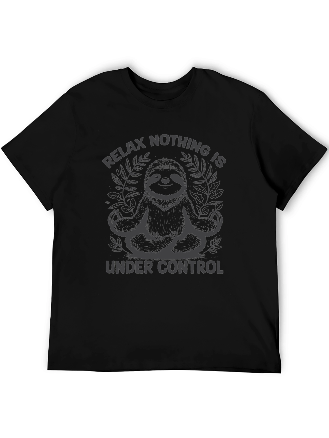 Relax Sloth Graphic Tee - Nothing is Under Control