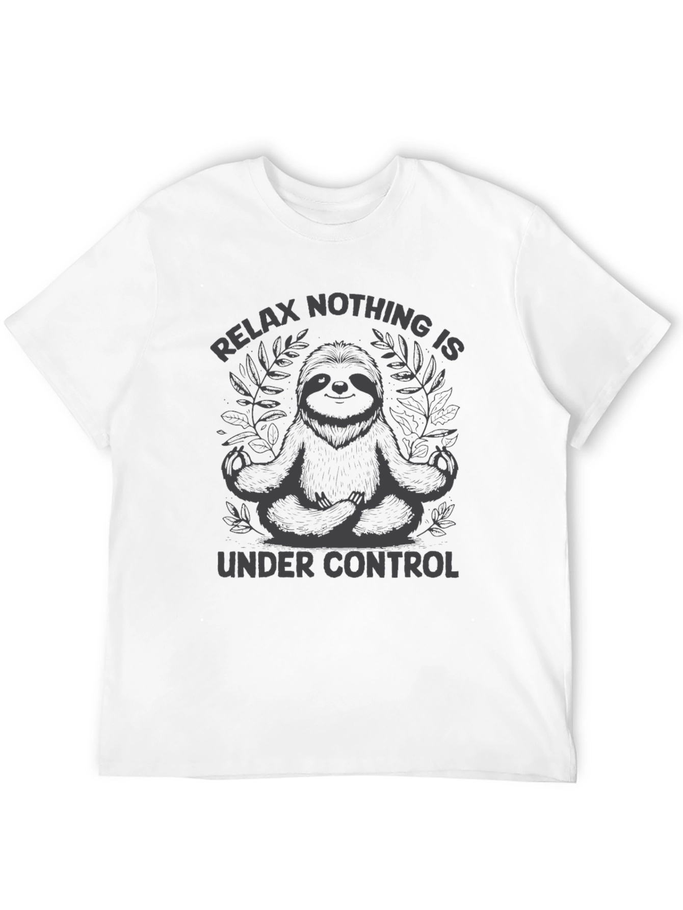 Relax Sloth Graphic Tee - Nothing is Under Control