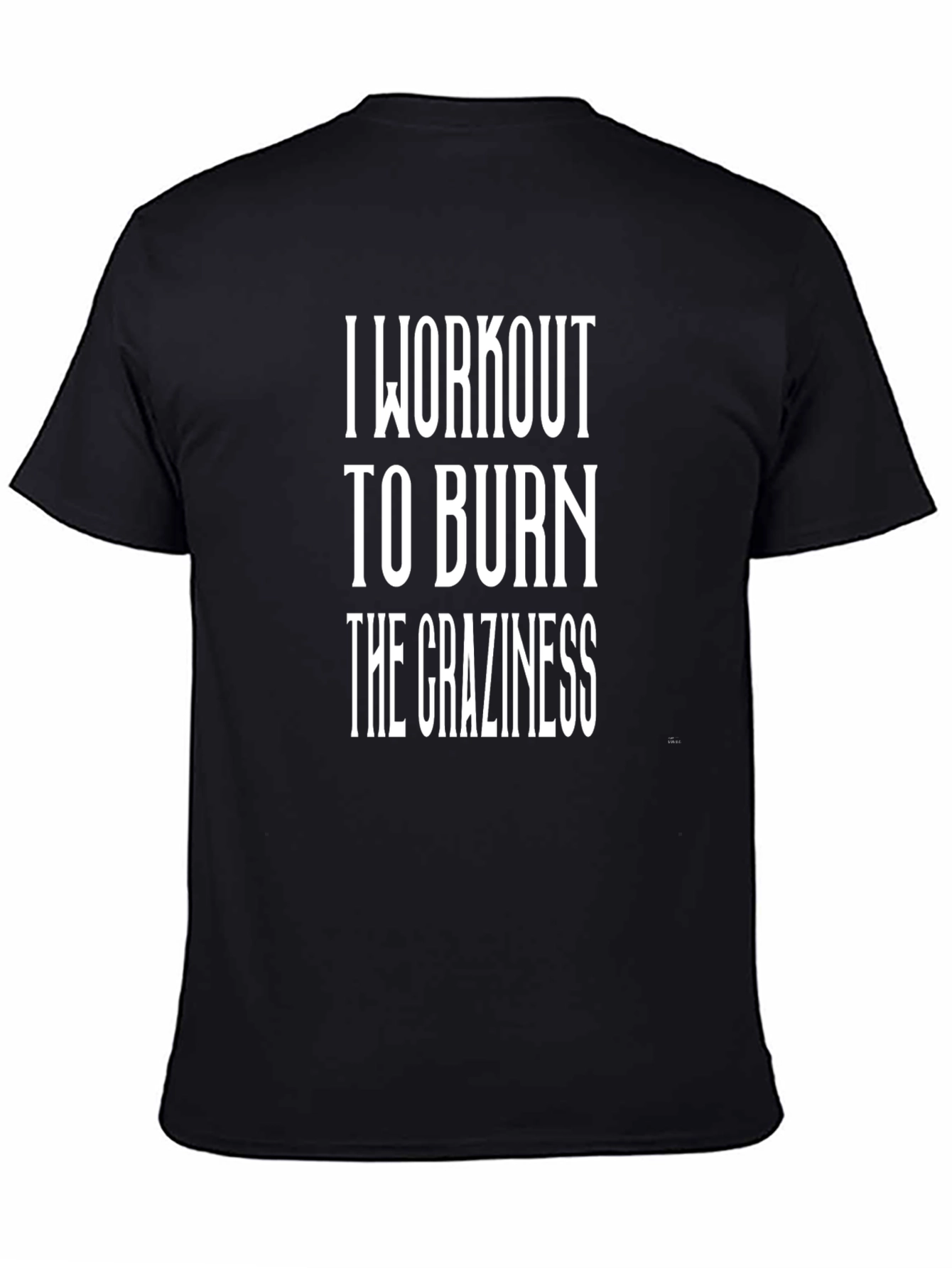 Workout Motivation Graphic T-Shirt