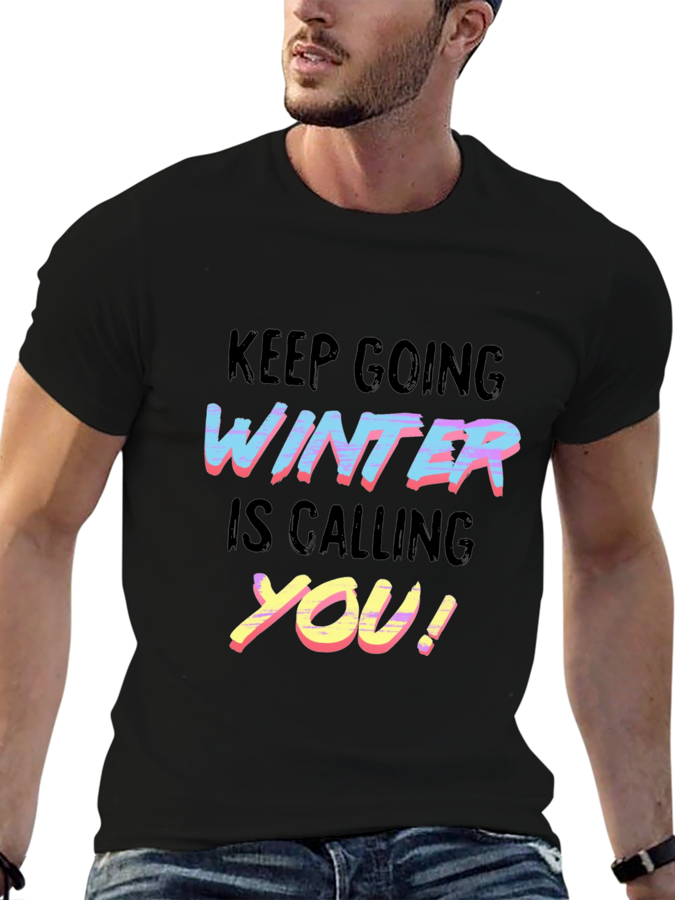 Keep Going Winter is Calling You T-Shirt