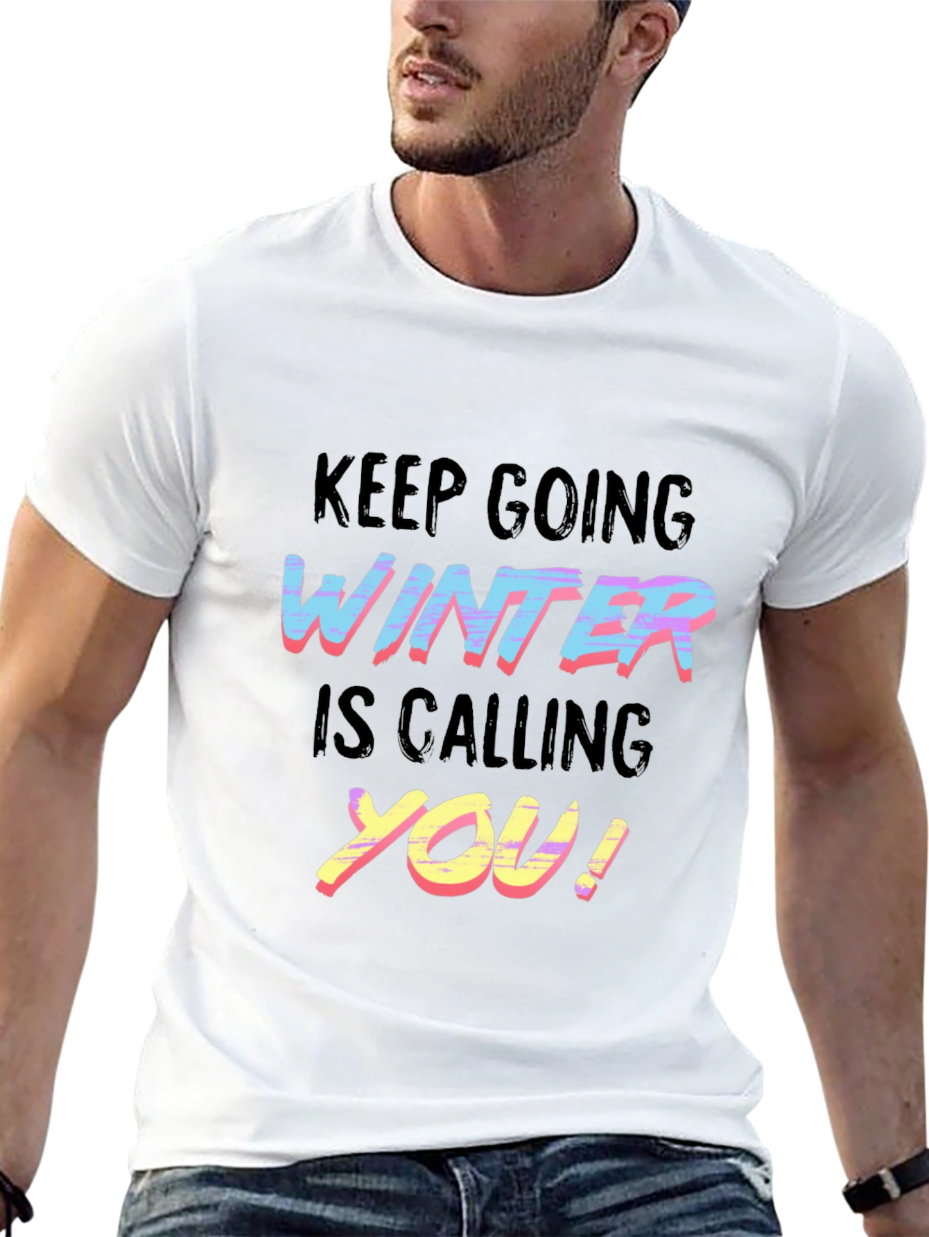 Keep Going Winter is Calling You T-Shirt