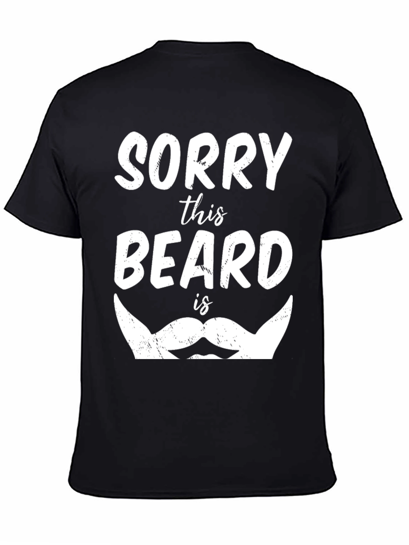 Sorry This Beard is Taken Graphic Tee
