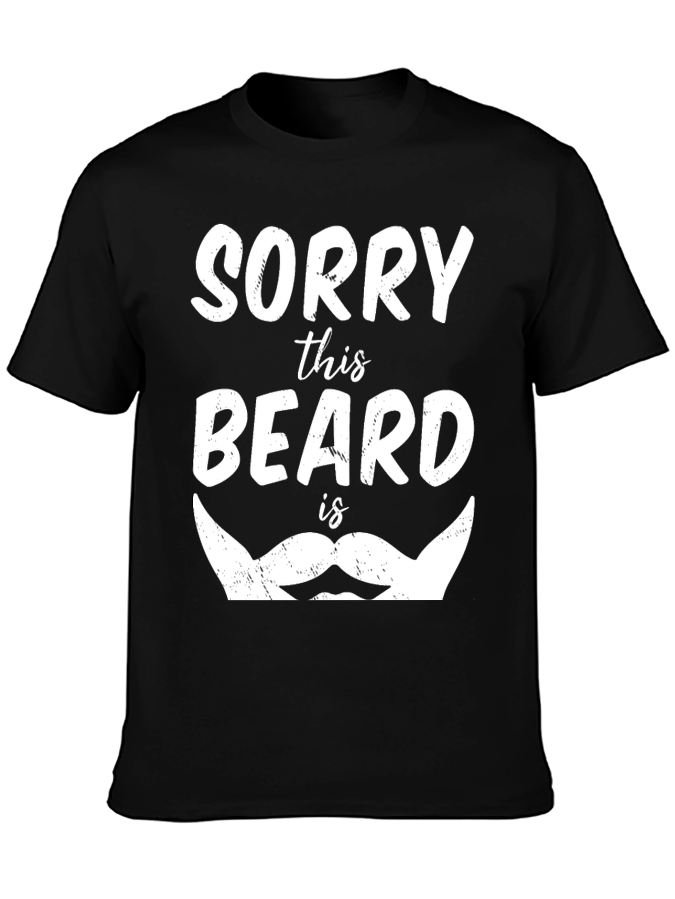 Sorry This Beard is Taken Graphic Tee
