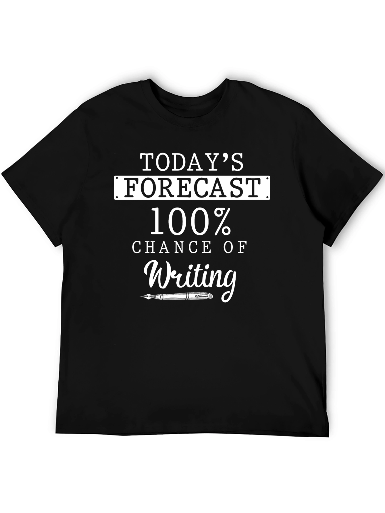 Writers Forecast T-Shirt - 100% Chance of Writing