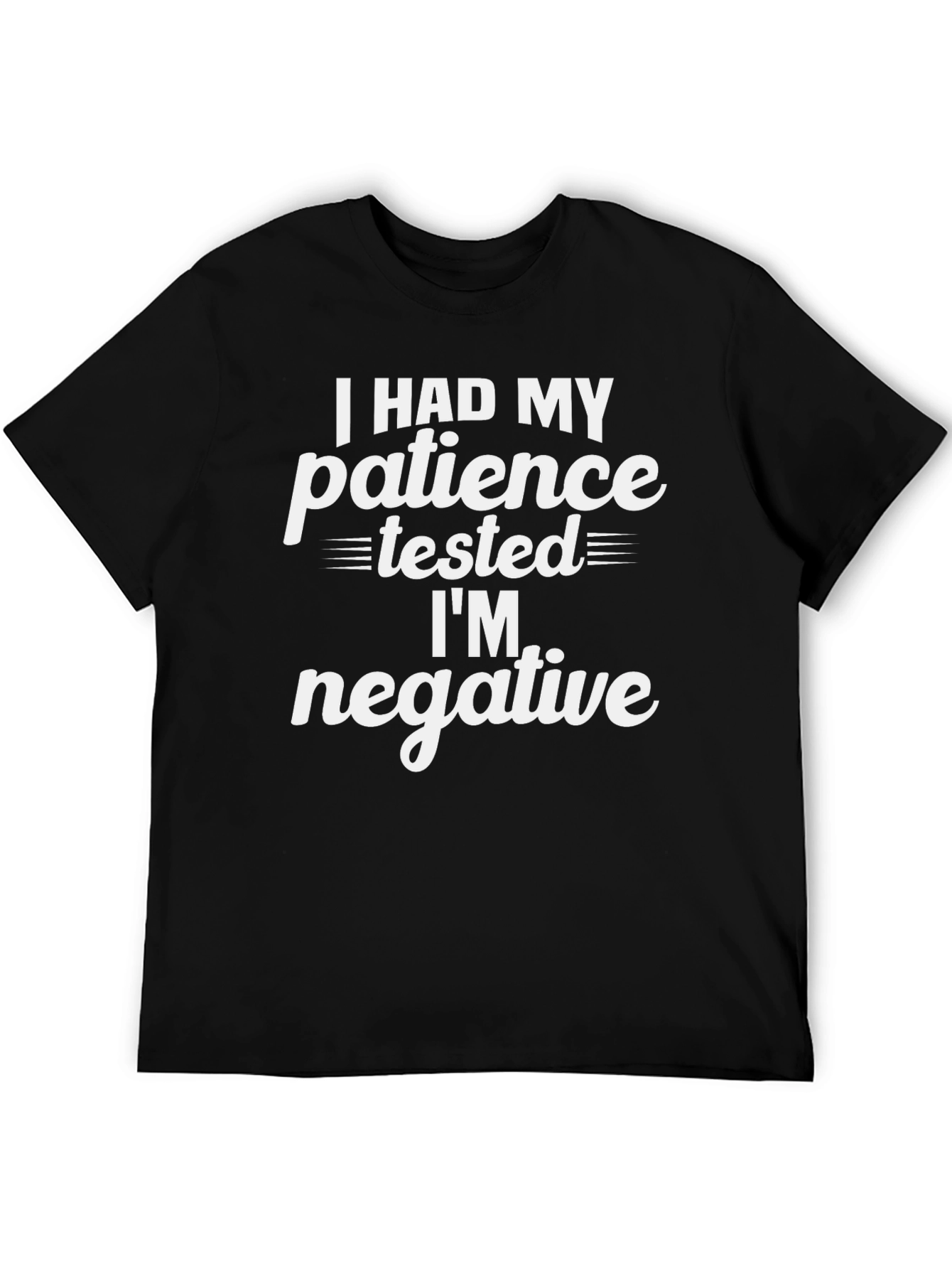 Funny Patience Tested Im Negative Black T-Shirt