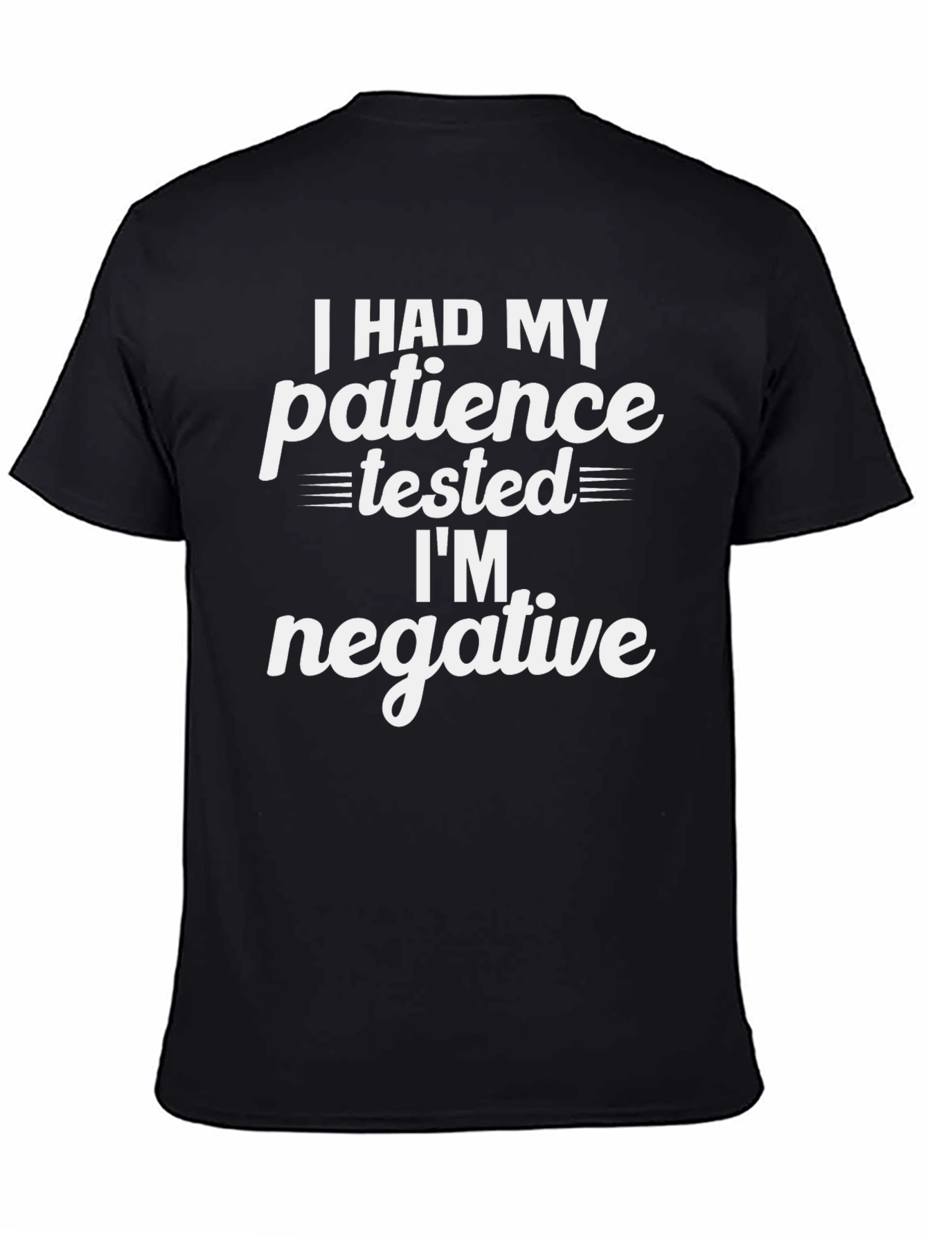 Funny Patience Tested Im Negative Black T-Shirt