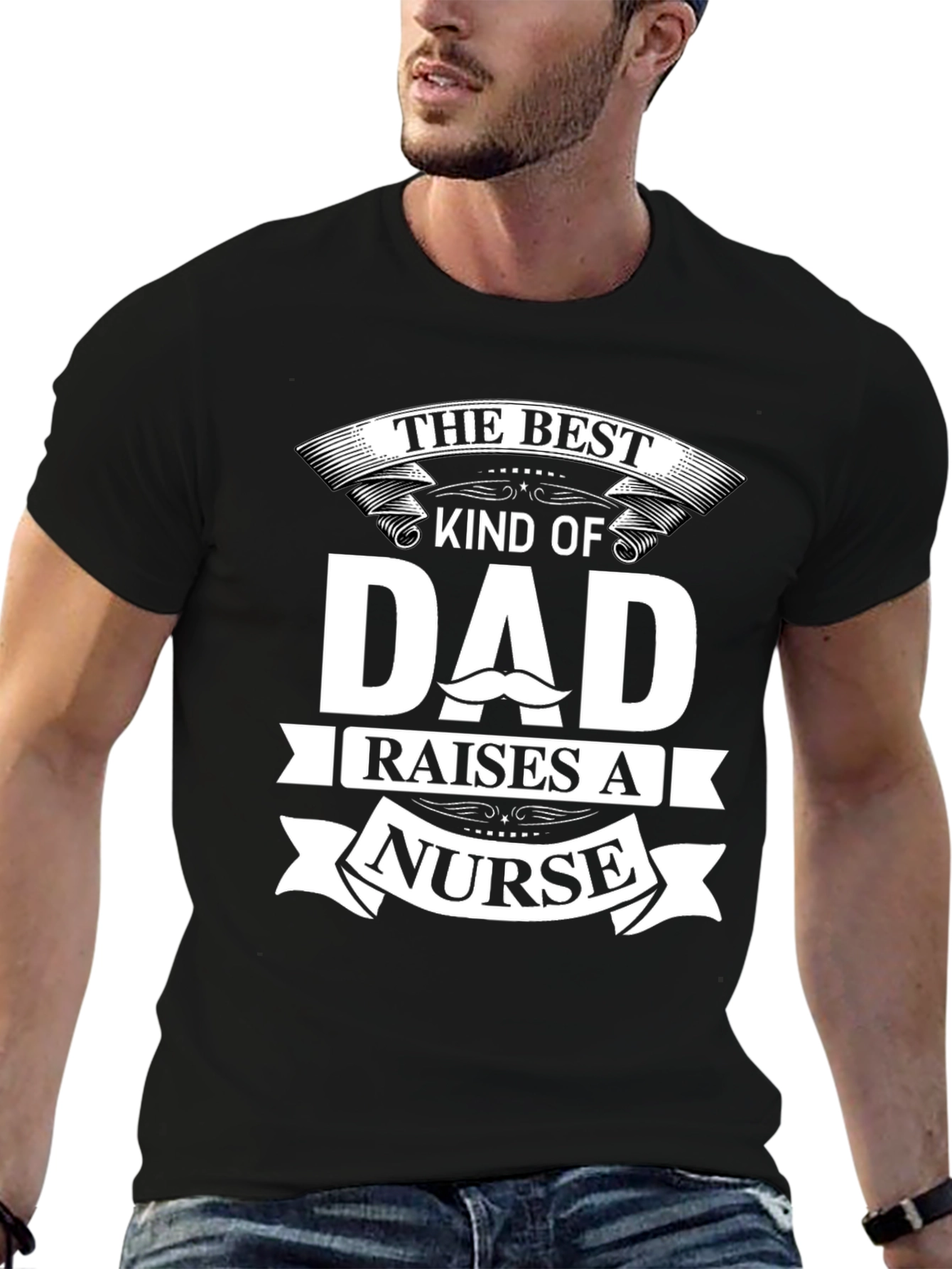 Best Dad Raises A Nurse T-Shirt