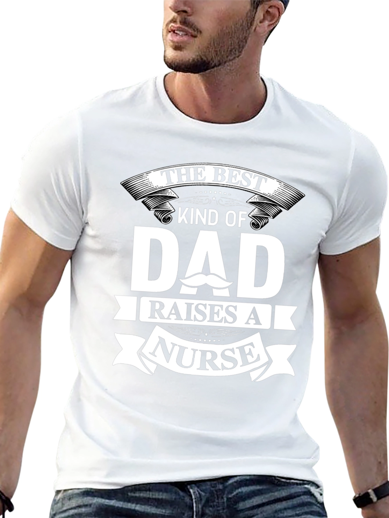 Best Dad Raises A Nurse T-Shirt