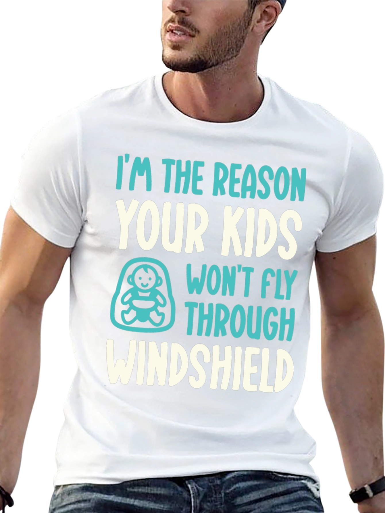 Reason Kids Wont Fly Through Windshield Funny T-Shirt