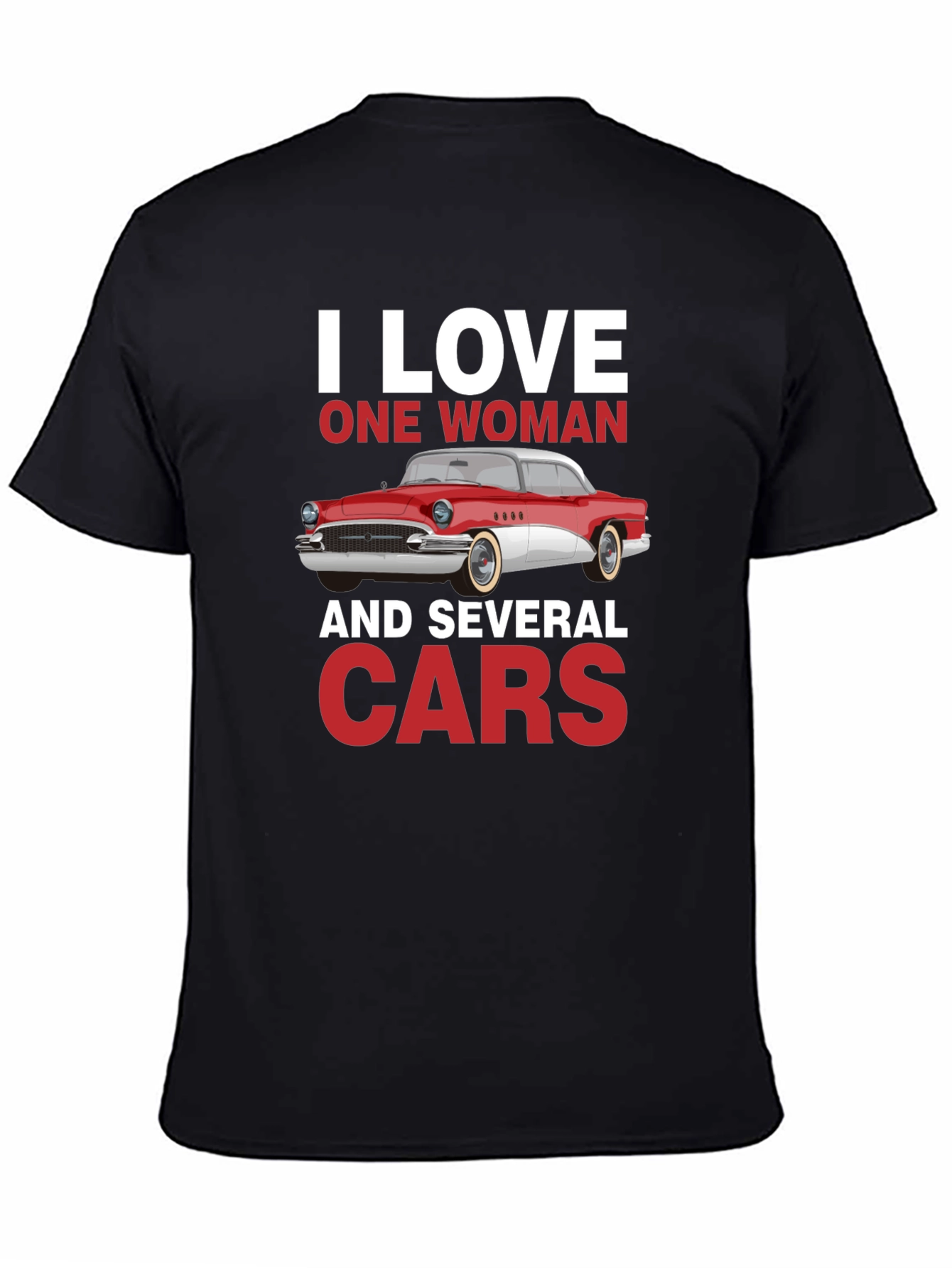 I Love One Woman & Several Cars T-Shirt