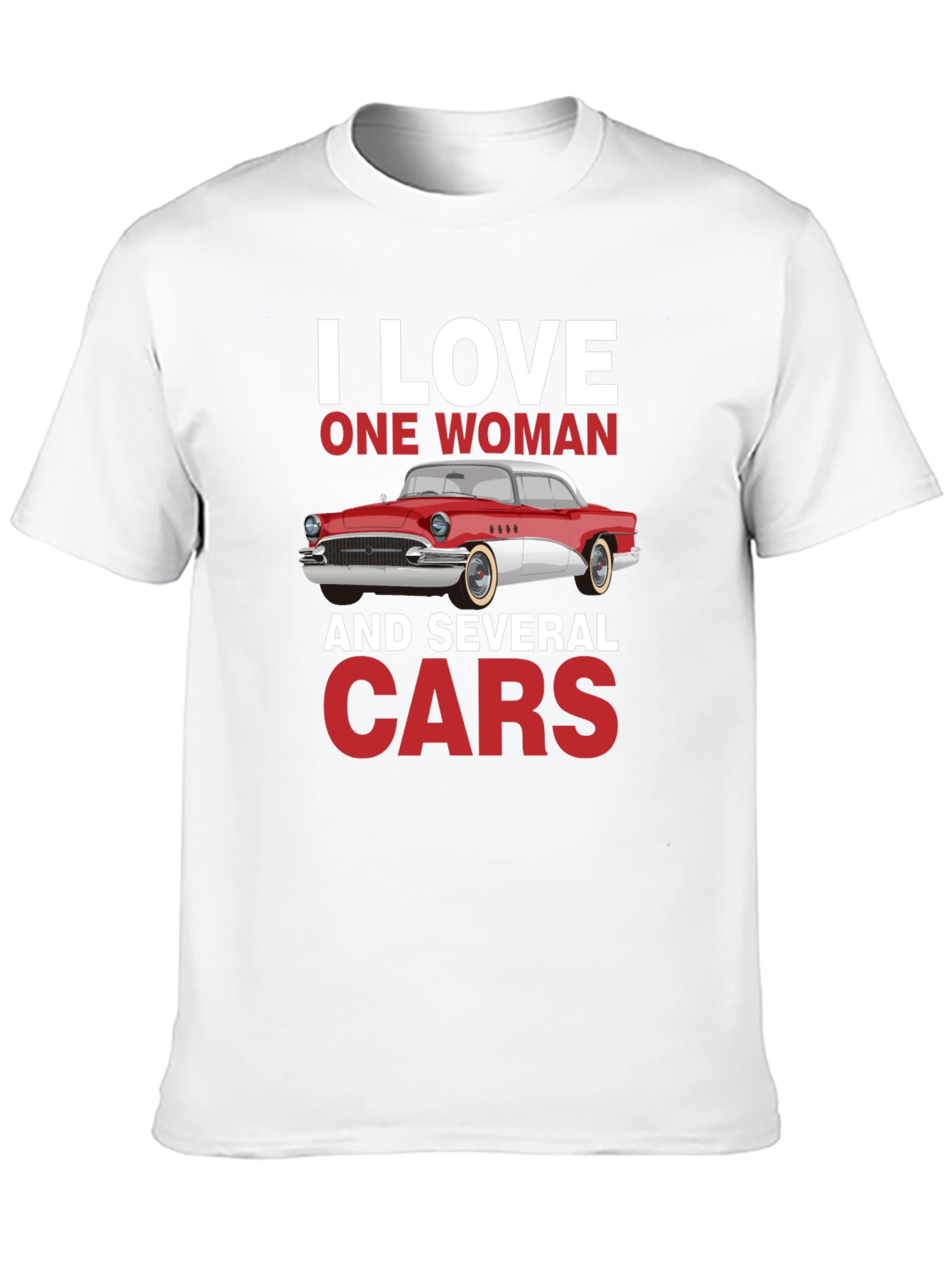 I Love One Woman & Several Cars T-Shirt
