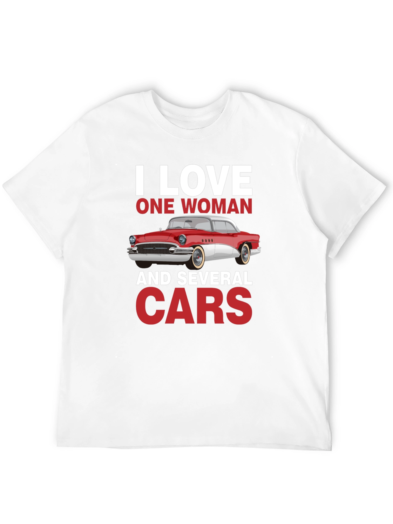 I Love One Woman & Several Cars T-Shirt