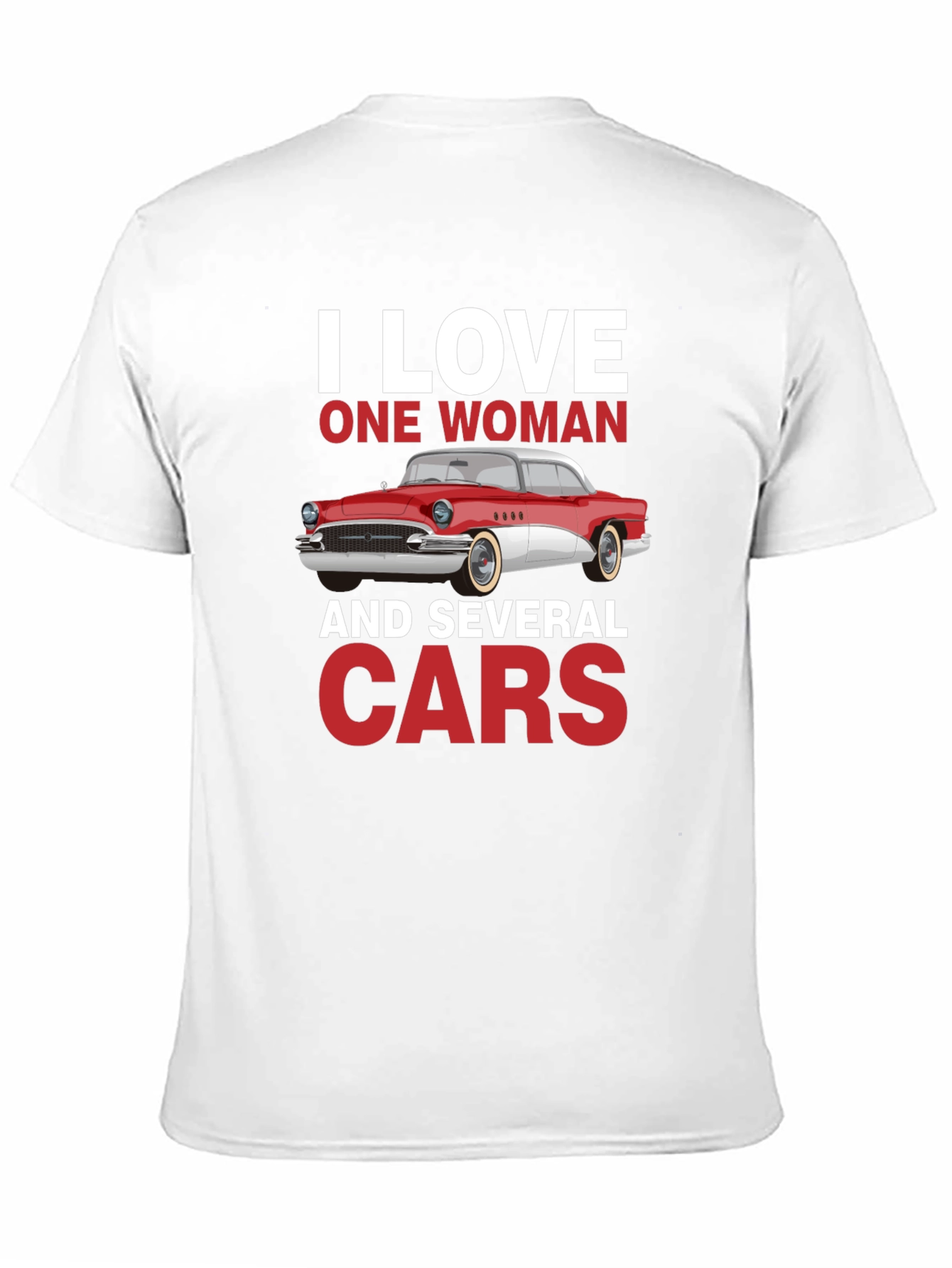 I Love One Woman & Several Cars T-Shirt