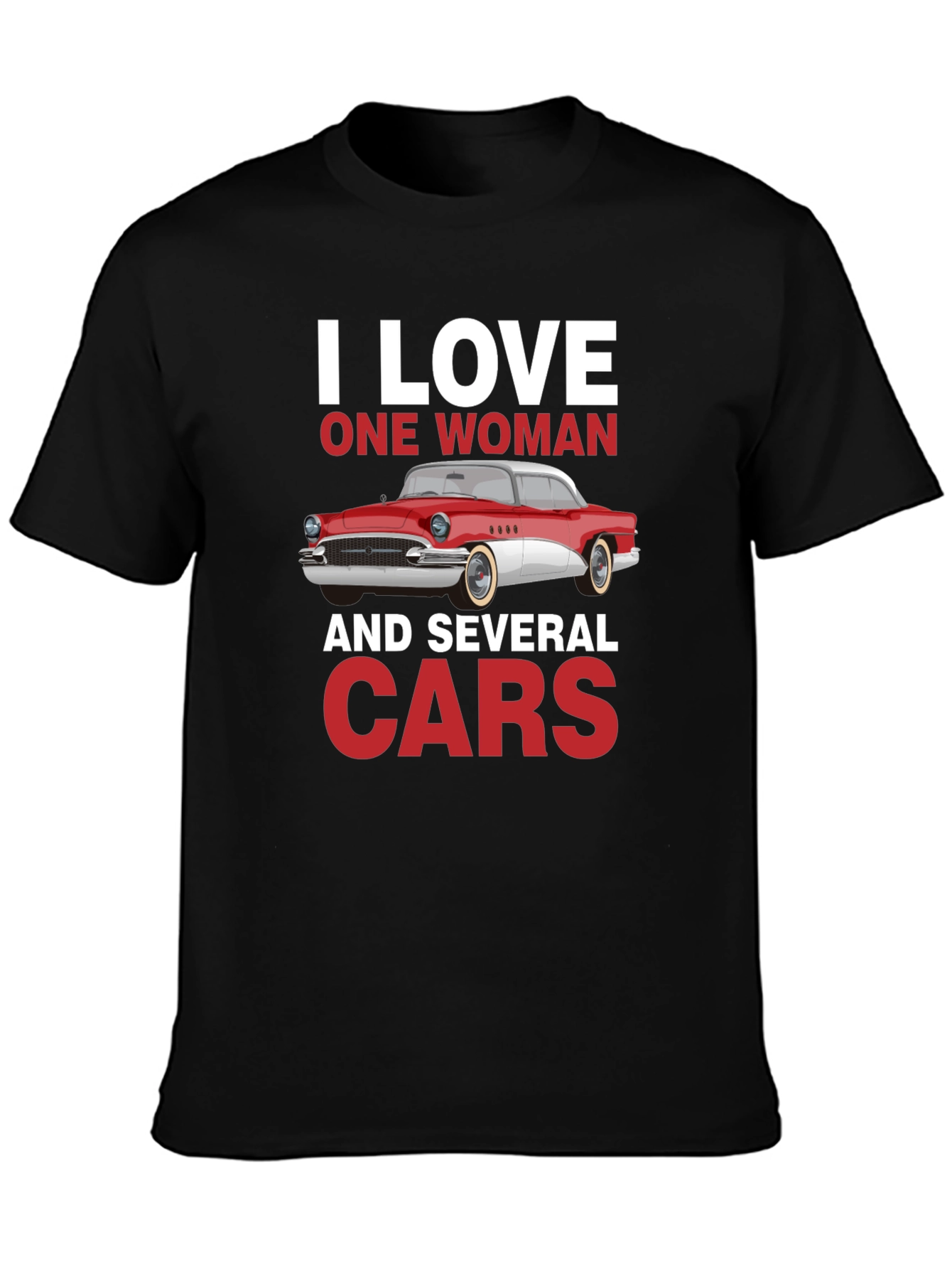 I Love One Woman & Several Cars T-Shirt