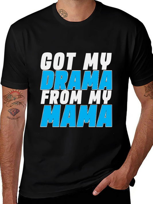 Got My Drama From My Mama Graphic Tee