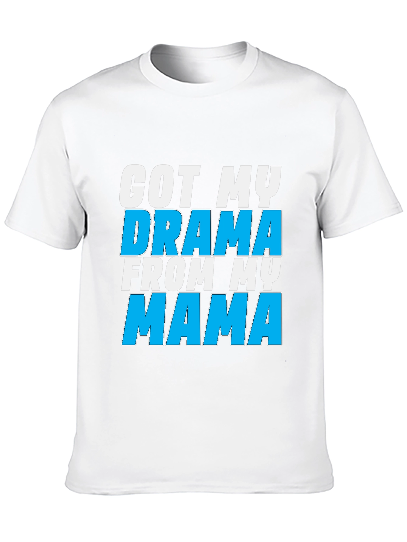 Got My Drama From My Mama Graphic Tee
