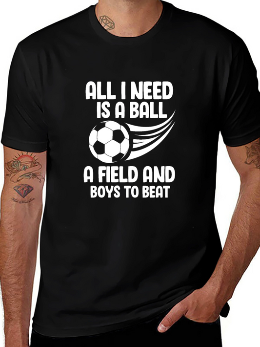 Soccer Lover T-Shirt: All I Need is a Ball