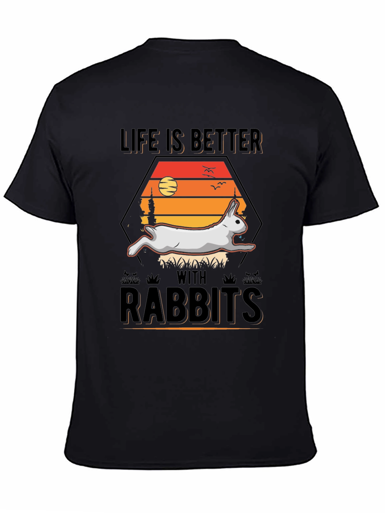 Life Is Better With Rabbits T-Shirt