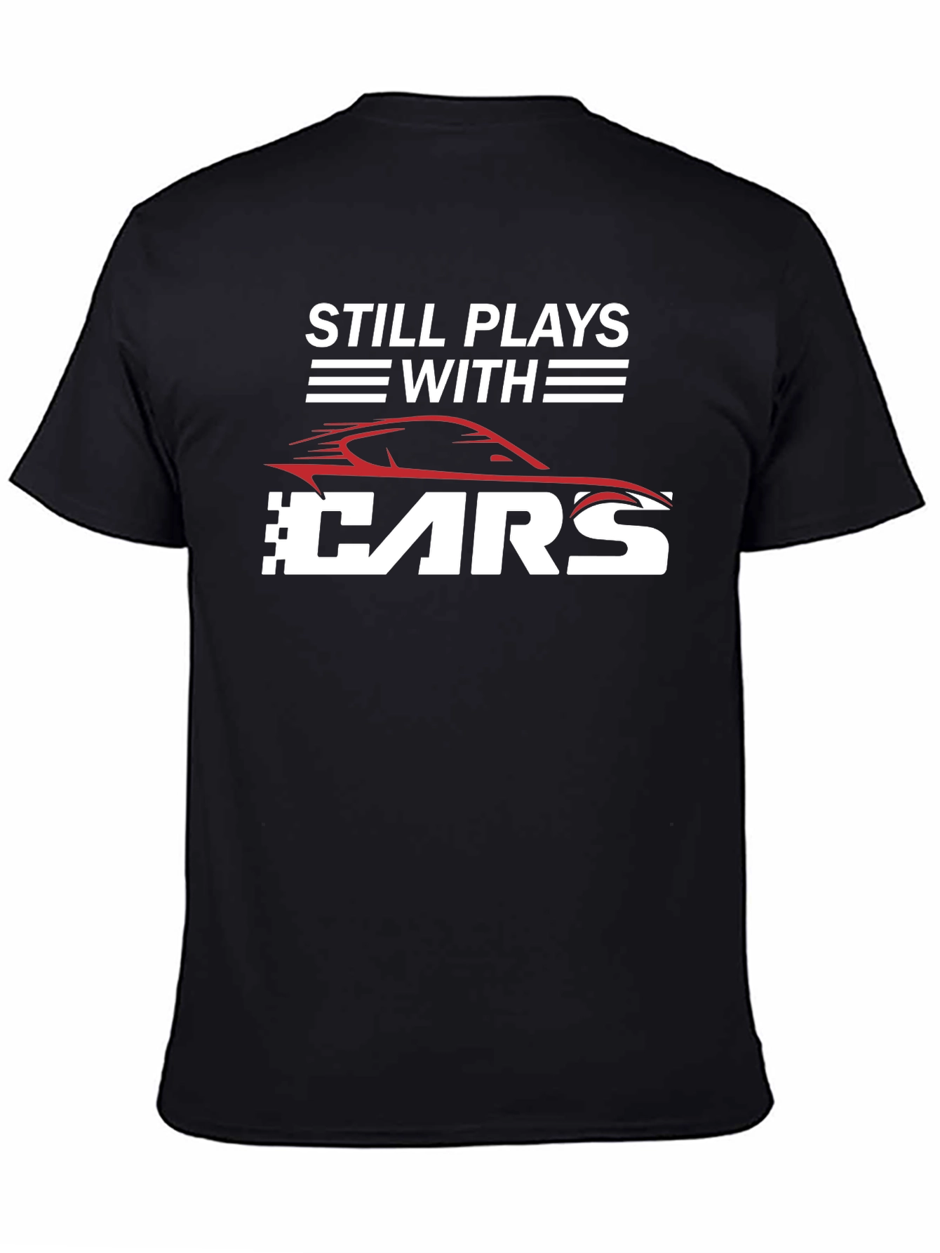 Still Plays With Cars Black T-Shirt