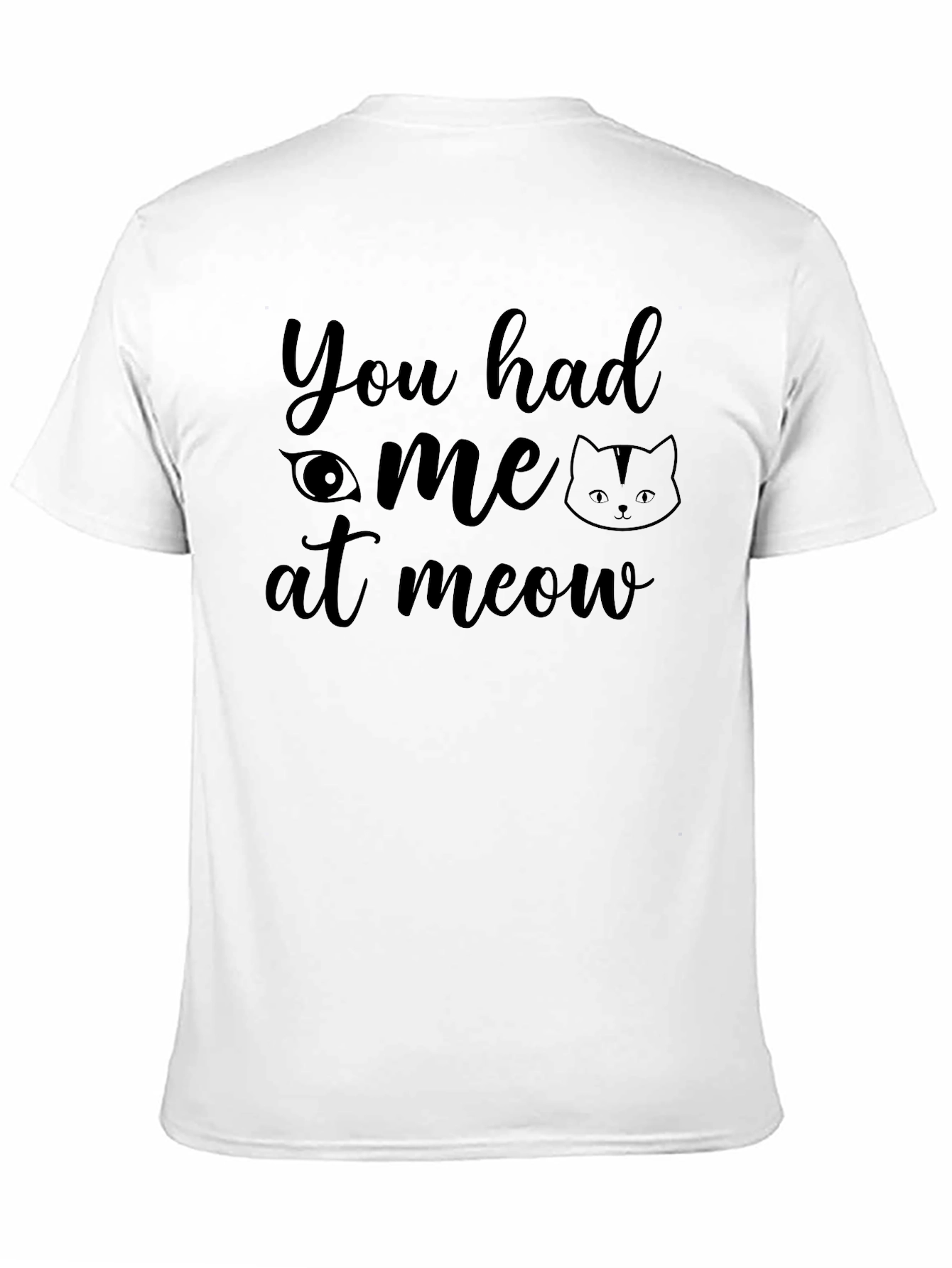 You Had Me at Meow Cat Lover T-Shirt