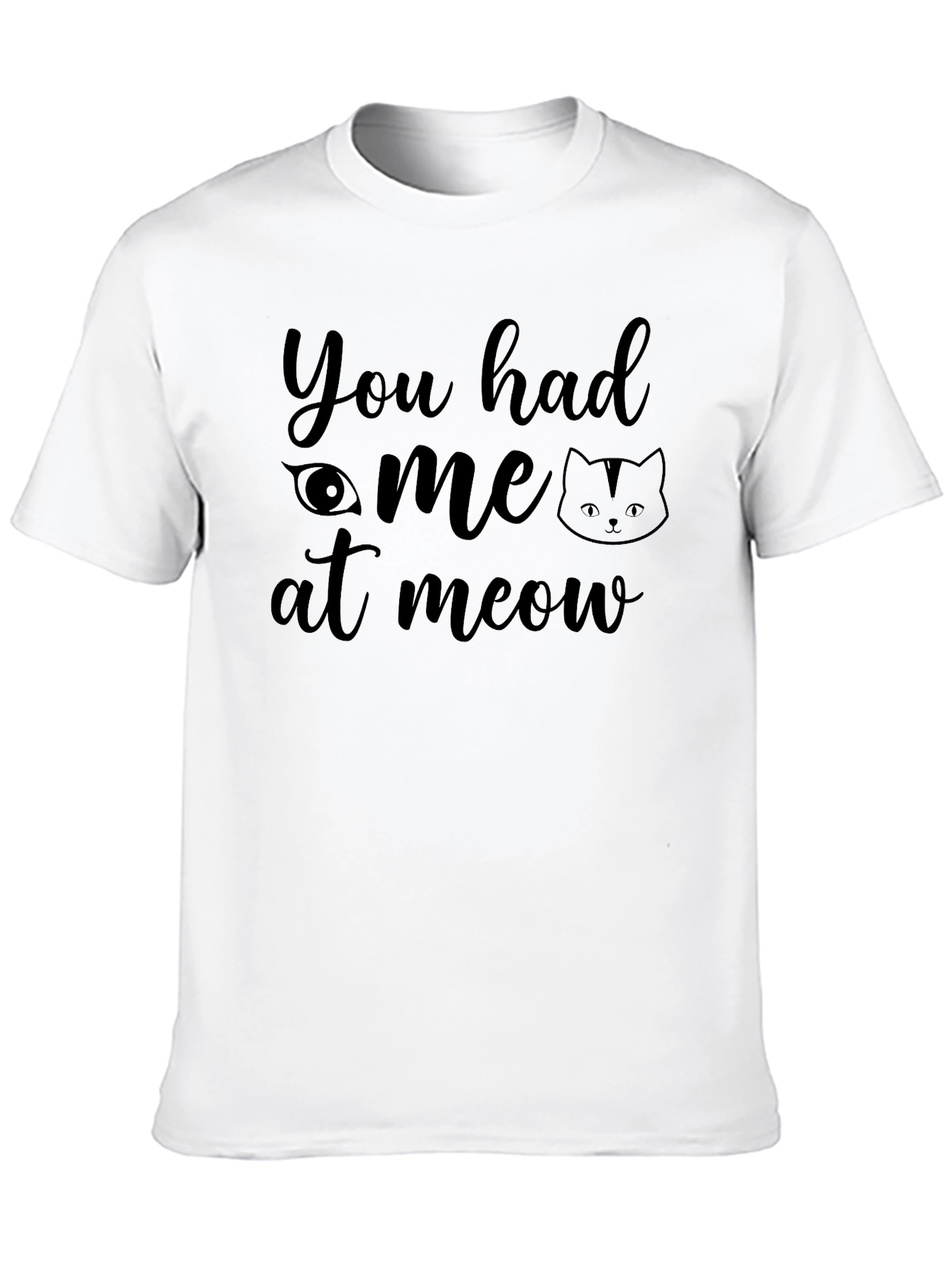 You Had Me at Meow Cat Lover T-Shirt