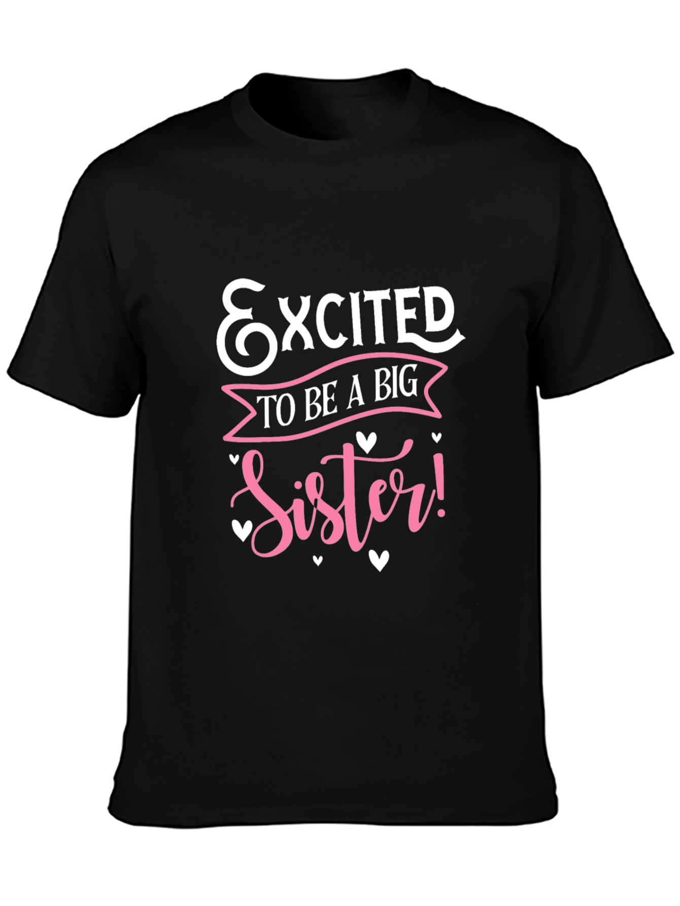 Excited to be a Big Sister Black T-Shirt