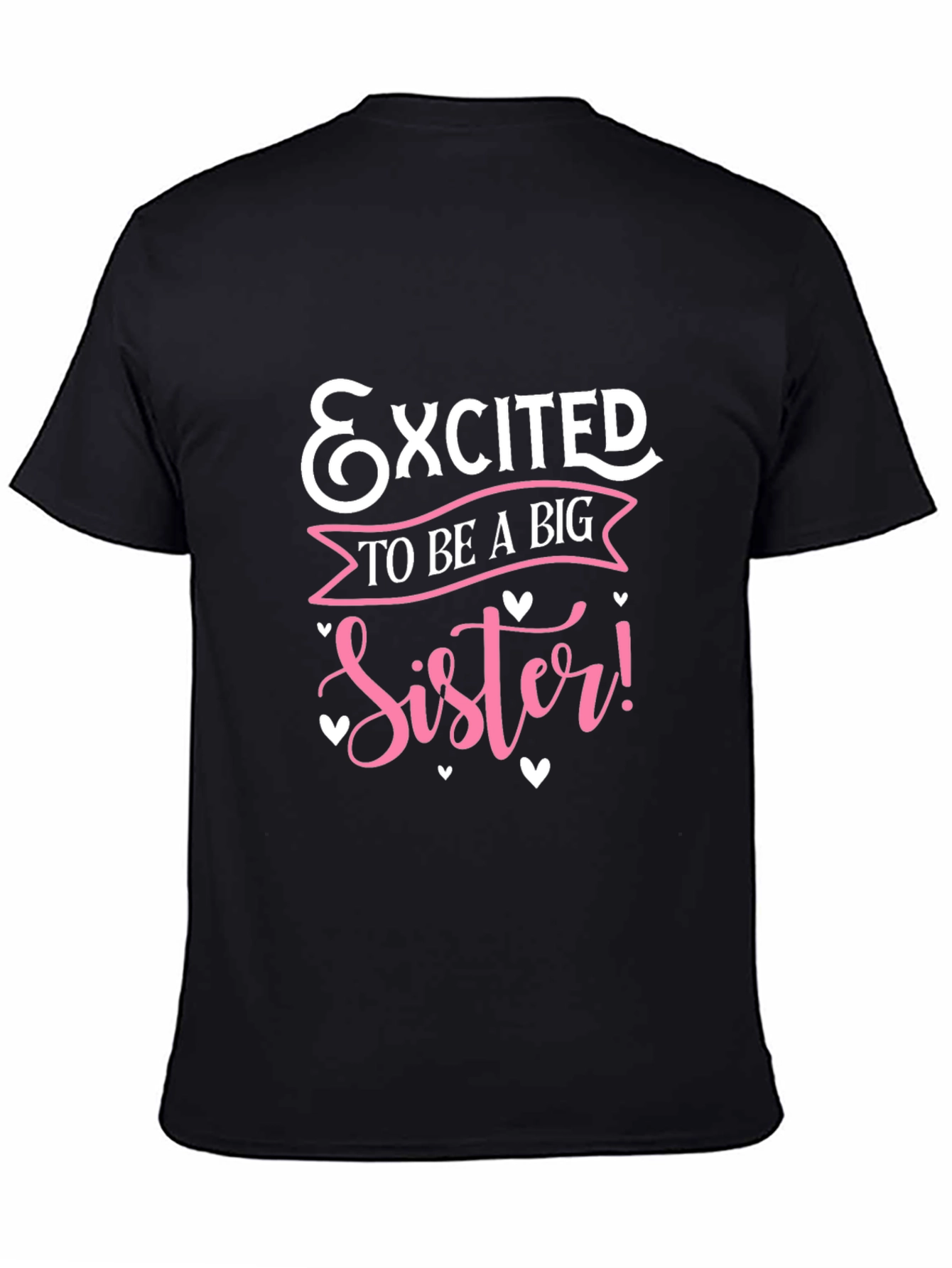 Excited to be a Big Sister Black T-Shirt