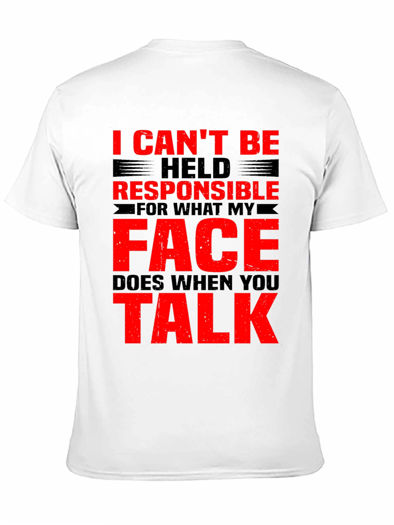 Funny Graphic Tee: I Cant Be Held Responsible