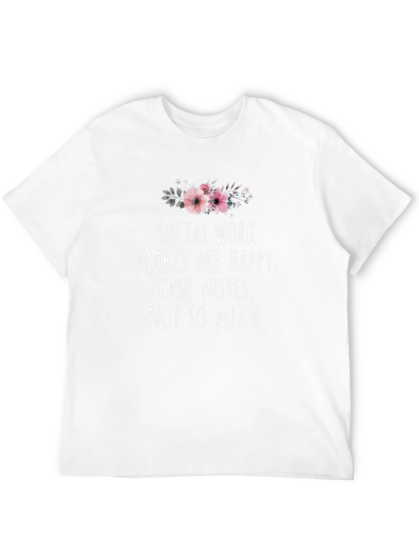 Social Work Makes Me Happy T-Shirt