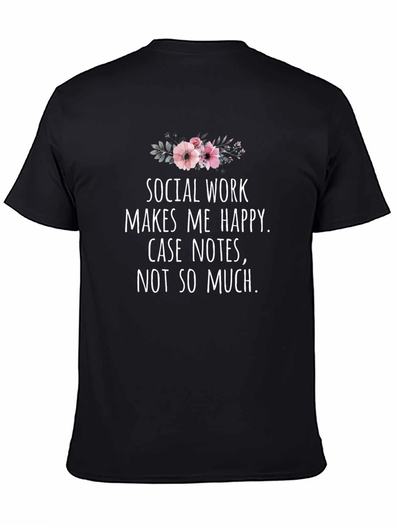 Social Work Makes Me Happy T-Shirt